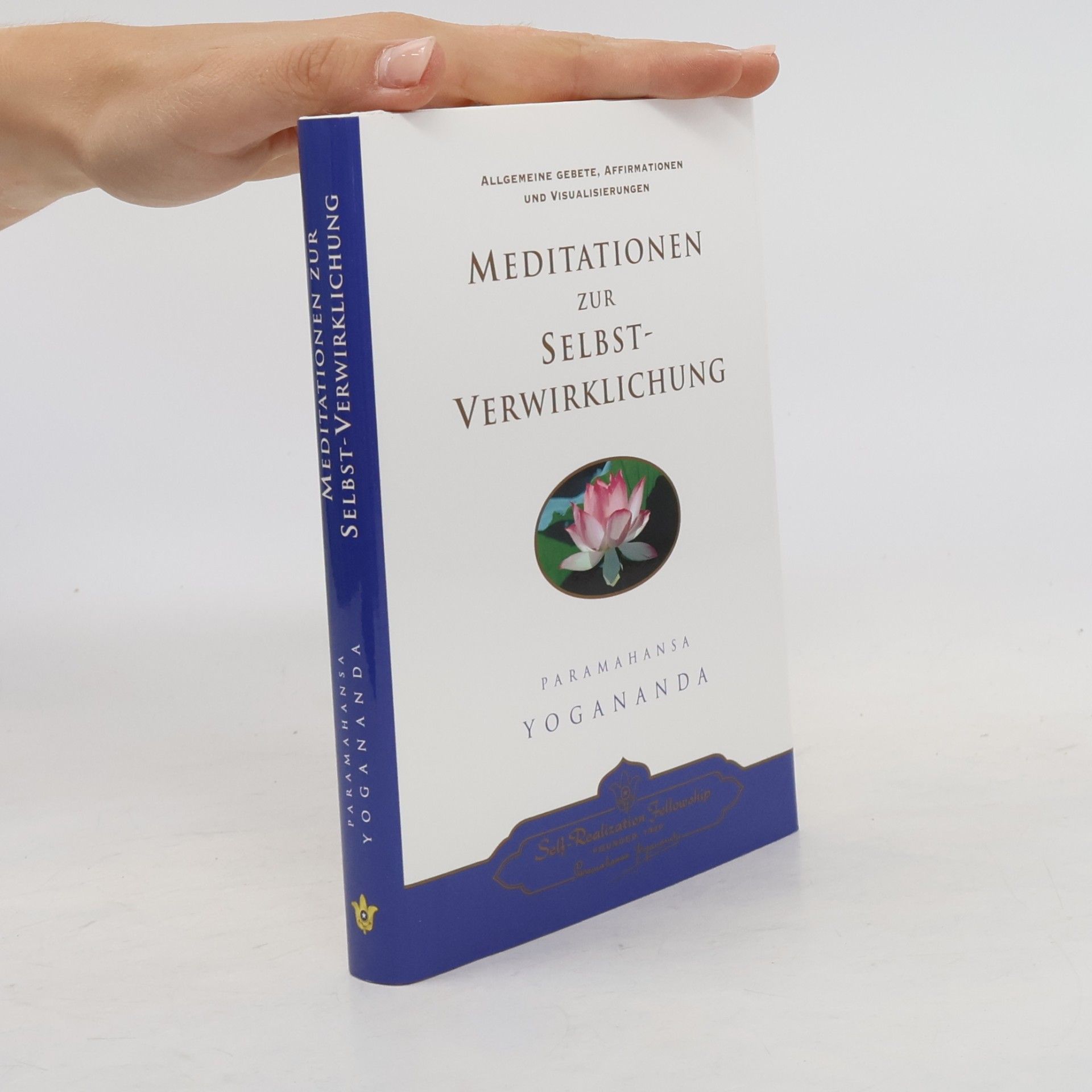 Paramahansa Yogananda Meditationen zur Selbst-Verwirklichung