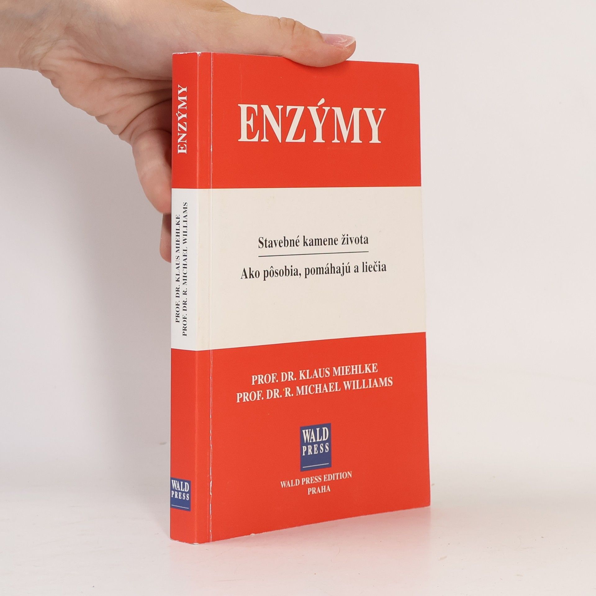 Klaus Miehlke Enzýmy. Stavebné kamene života. Ako pôsobia, pomáhajú a liečia
