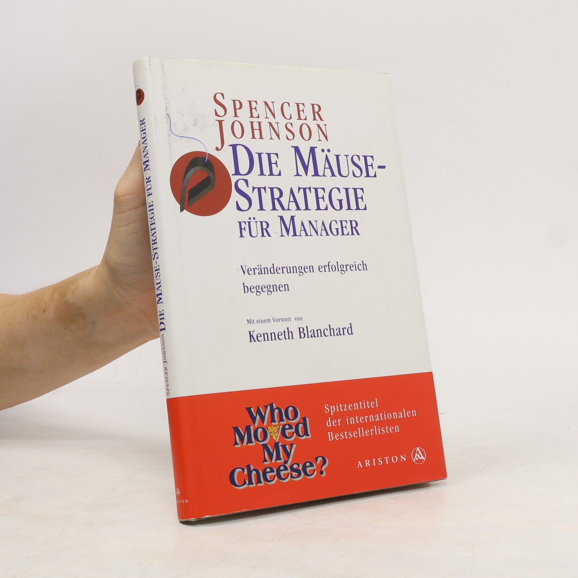 Spencer Johnson Die Mäuse-Strategie für Manager