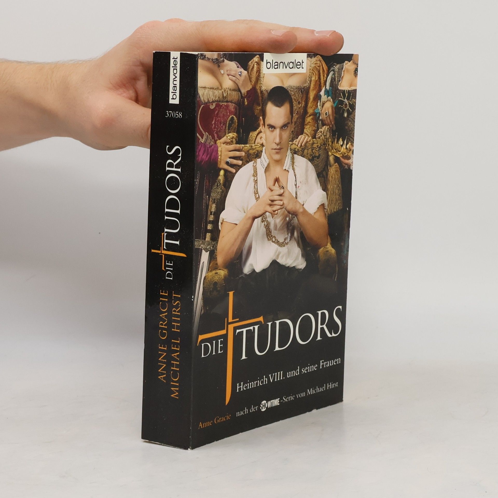 Anne Gracie Die Tudors. Heinrich VIII. und seine Frauen