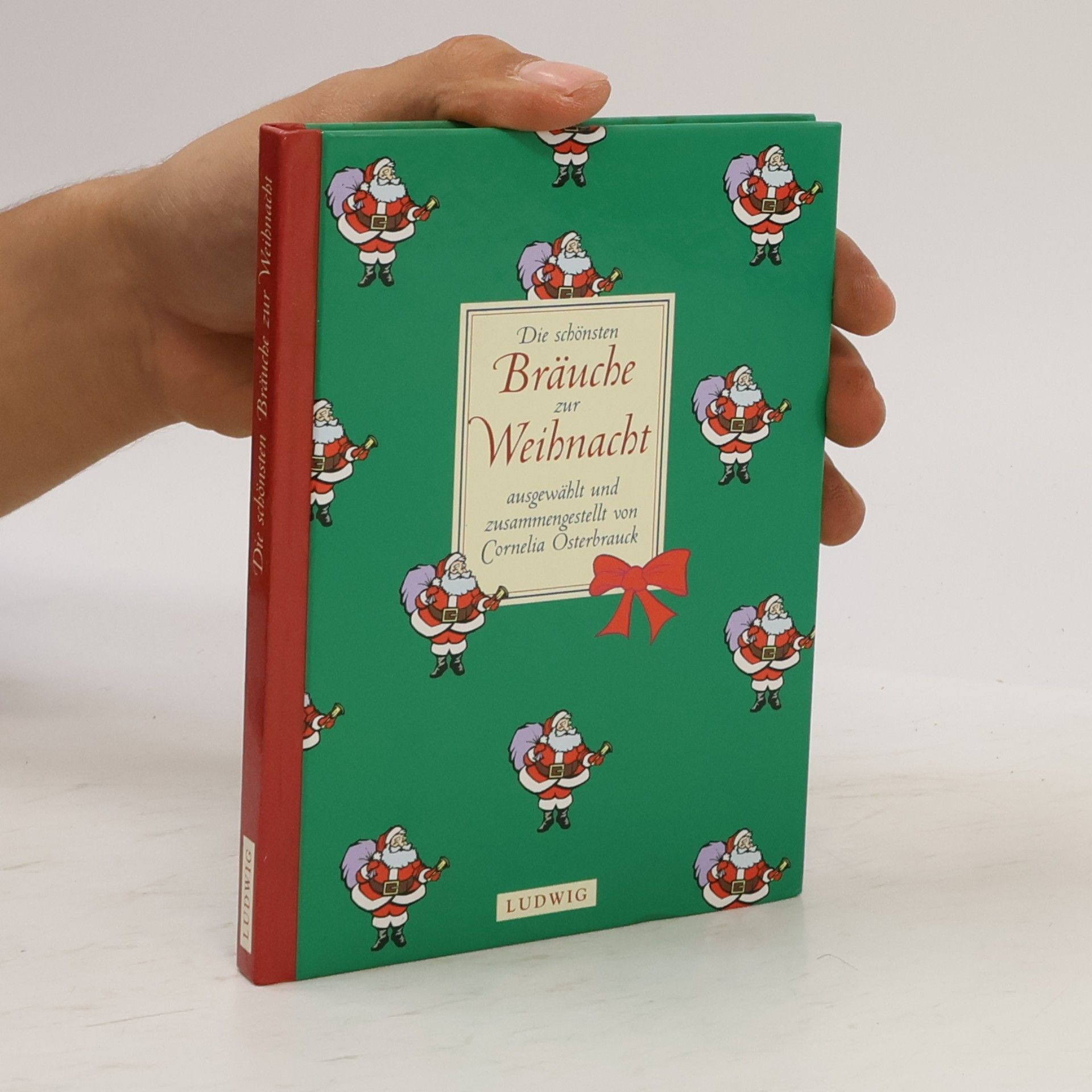 Various authors Die schönsten Bräuche zur Weihnacht