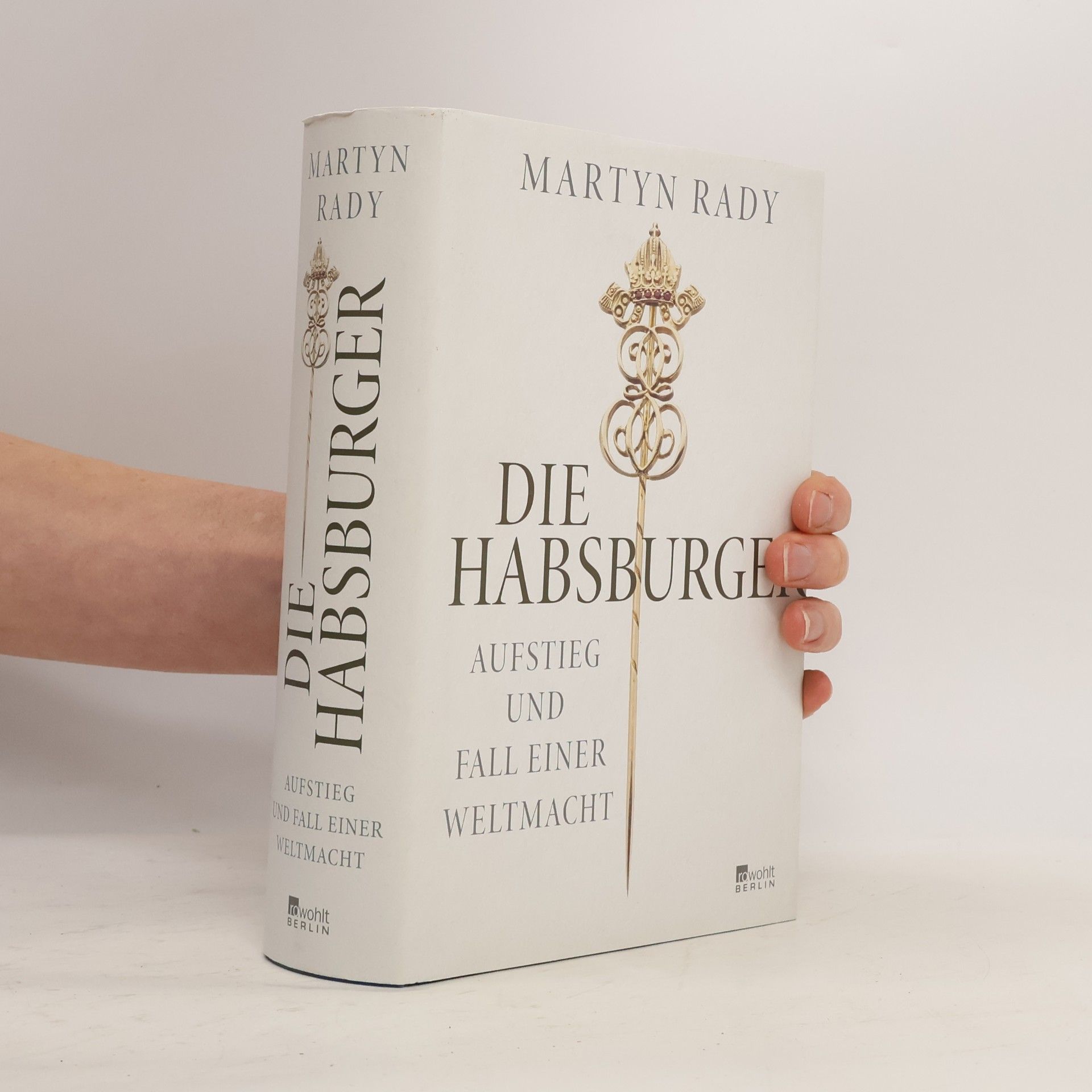 Martyn Rady Die Habsburger