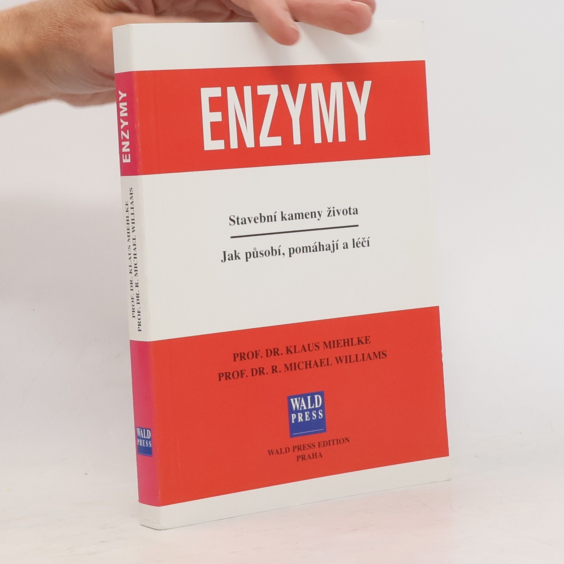 Klaus Miehlke Enzymy. Stavební kameny života. Jak působí, pomáhají a léčí.