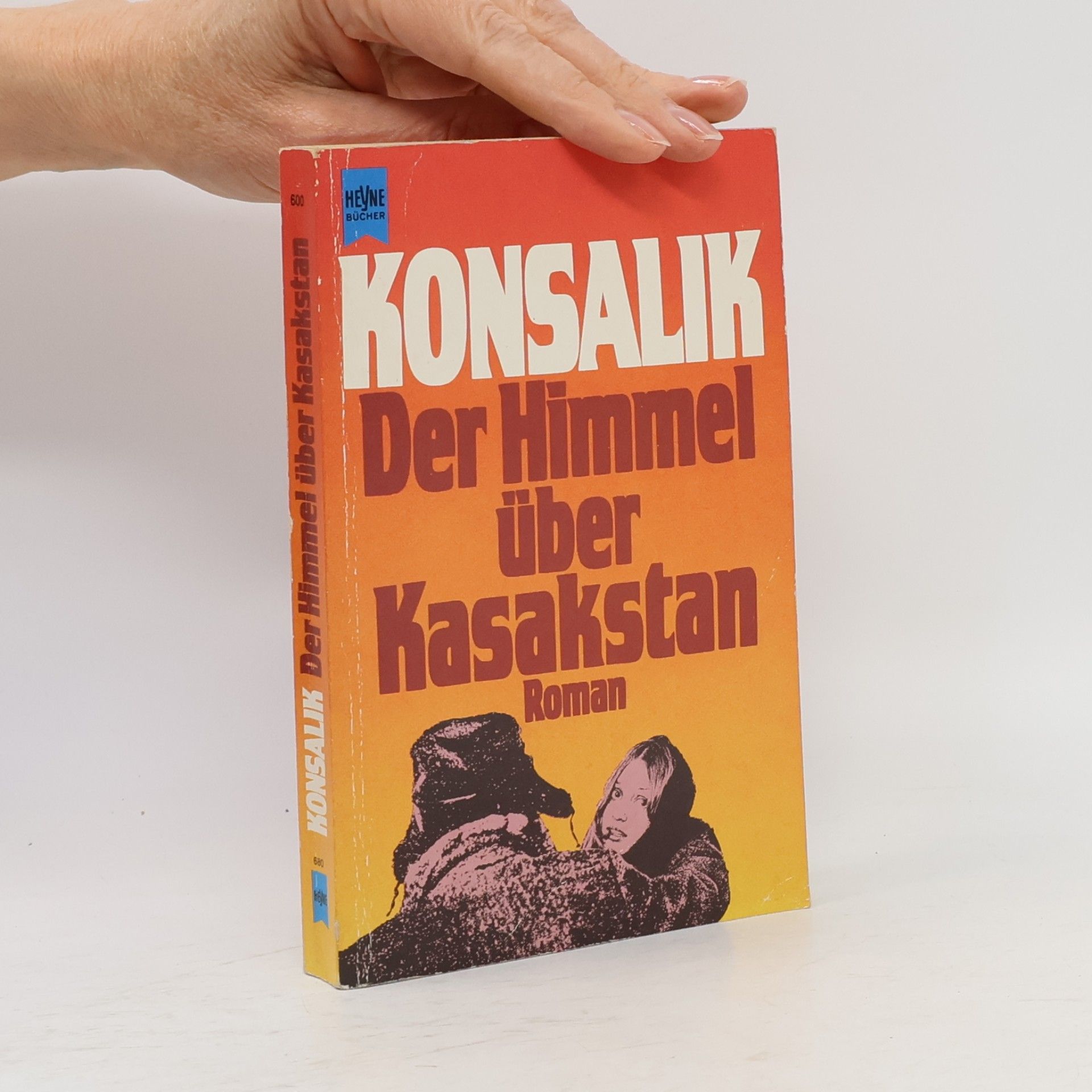 Heinz Günther Konsalik Der Himmel Über Kasakstan