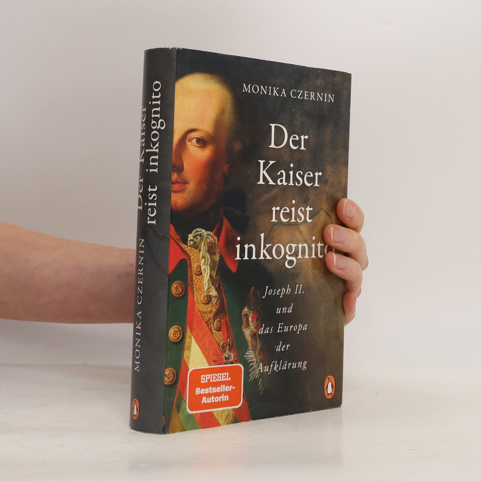 Monika Czernin Der Kaiser reist inkognito