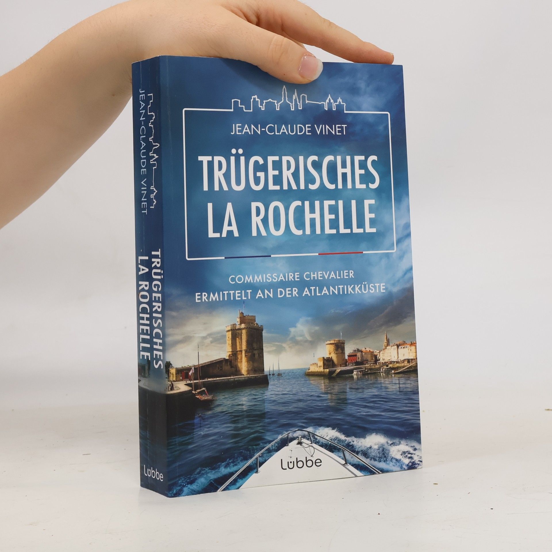 Jean-Claude Vinet La-Rochelle-Krimireihe - 4: Trügerisches La Rochelle
