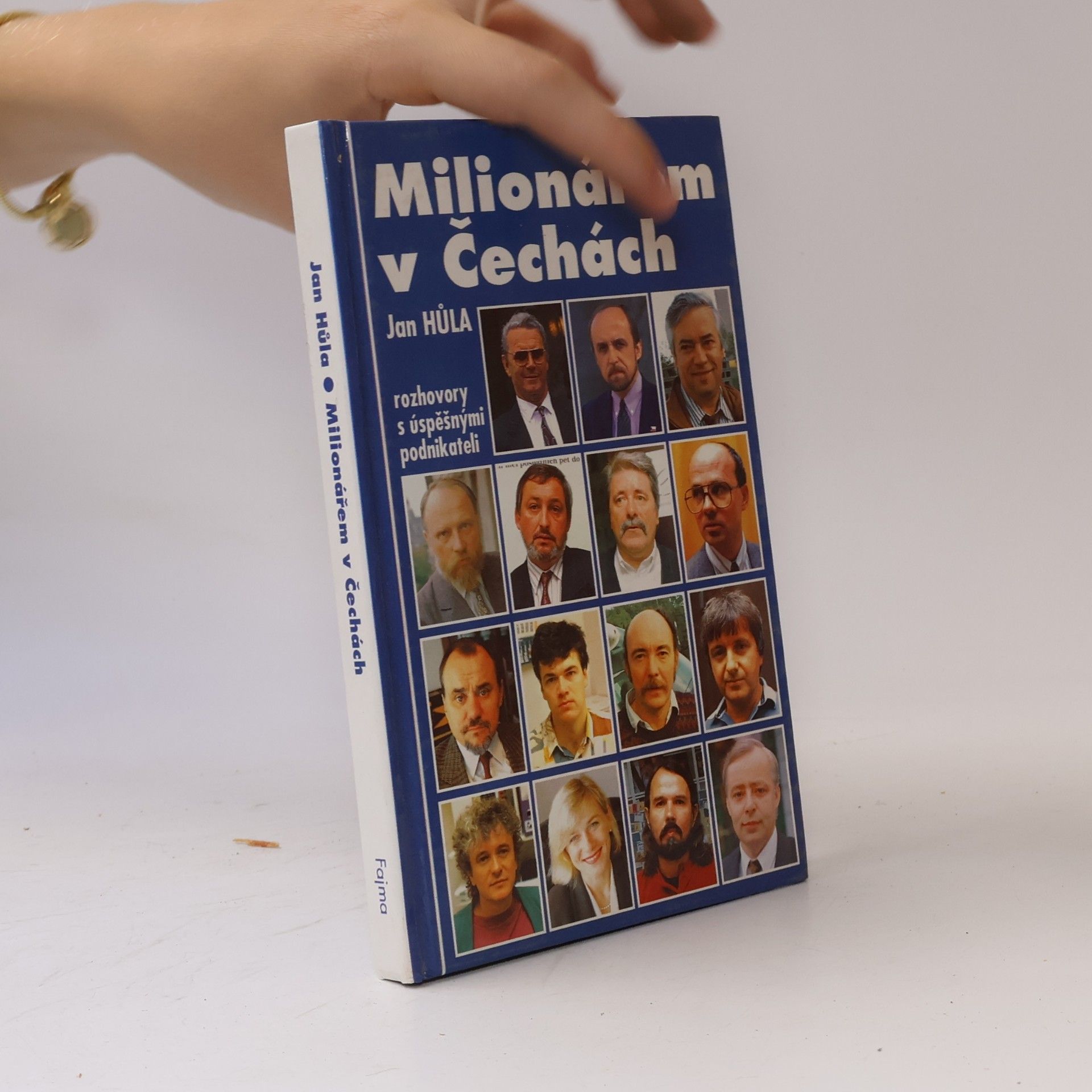 Jan Hůla Milionářem v Čechách. Rozhovory s úspěšnými podnikateli