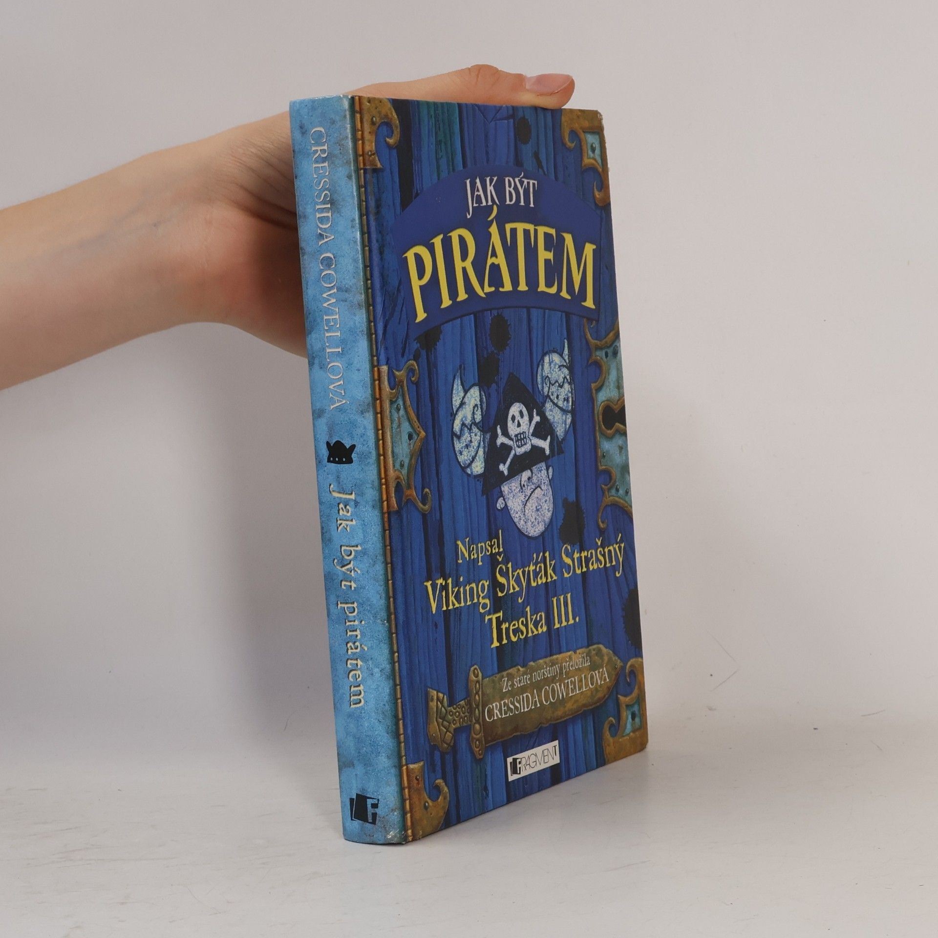 Cressida Cowell Jak být pirátem: Napsal Škyťák Strašný Treska III.