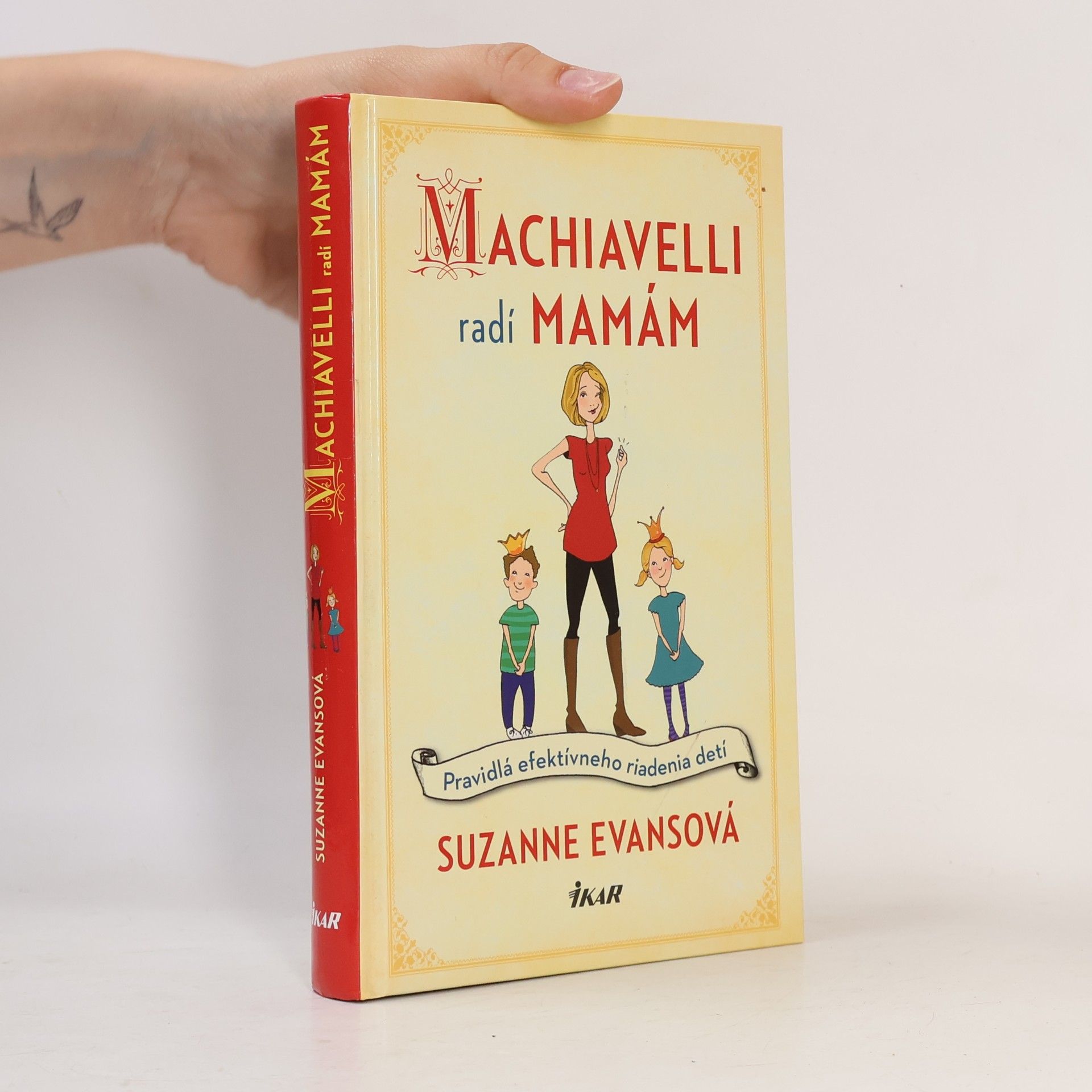 Suzanne Evans Machiavelli radí mamám