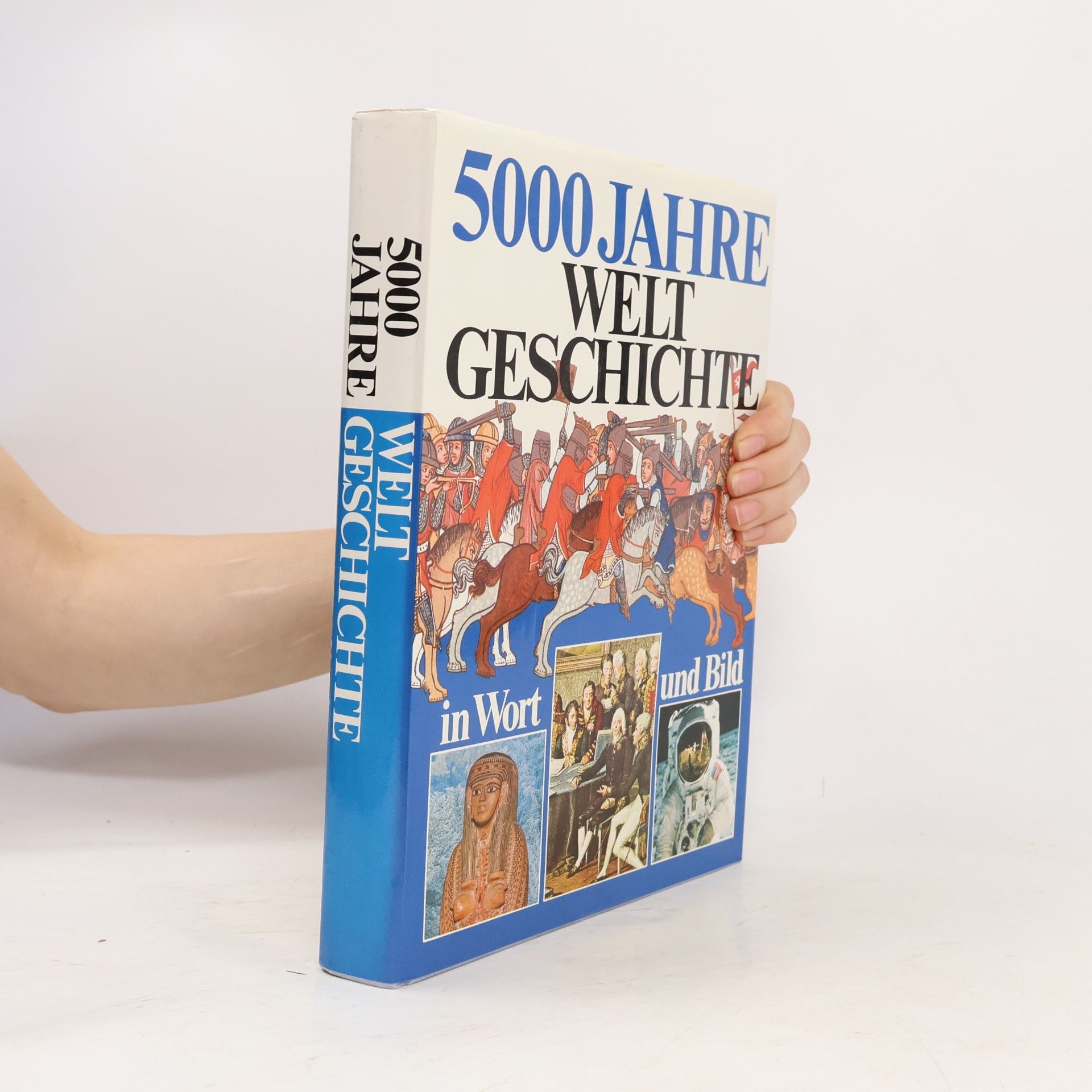 Autorenkollektiv 5000 Jahre Weltgeschichte in Wort und Bild
