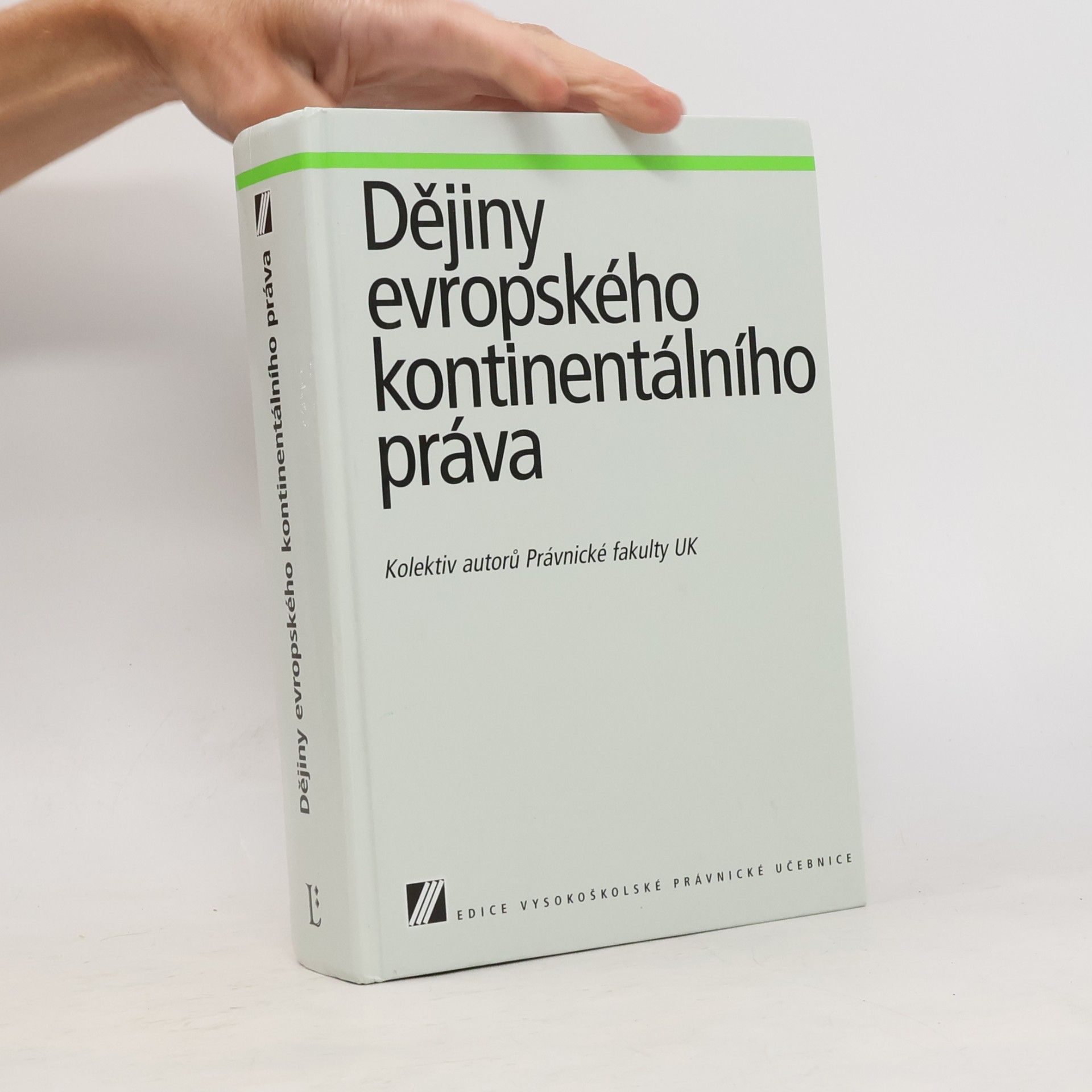 Kolektiv autorů Dějiny evropského kontinentálního práva : vysokoškolská právnická učebnice