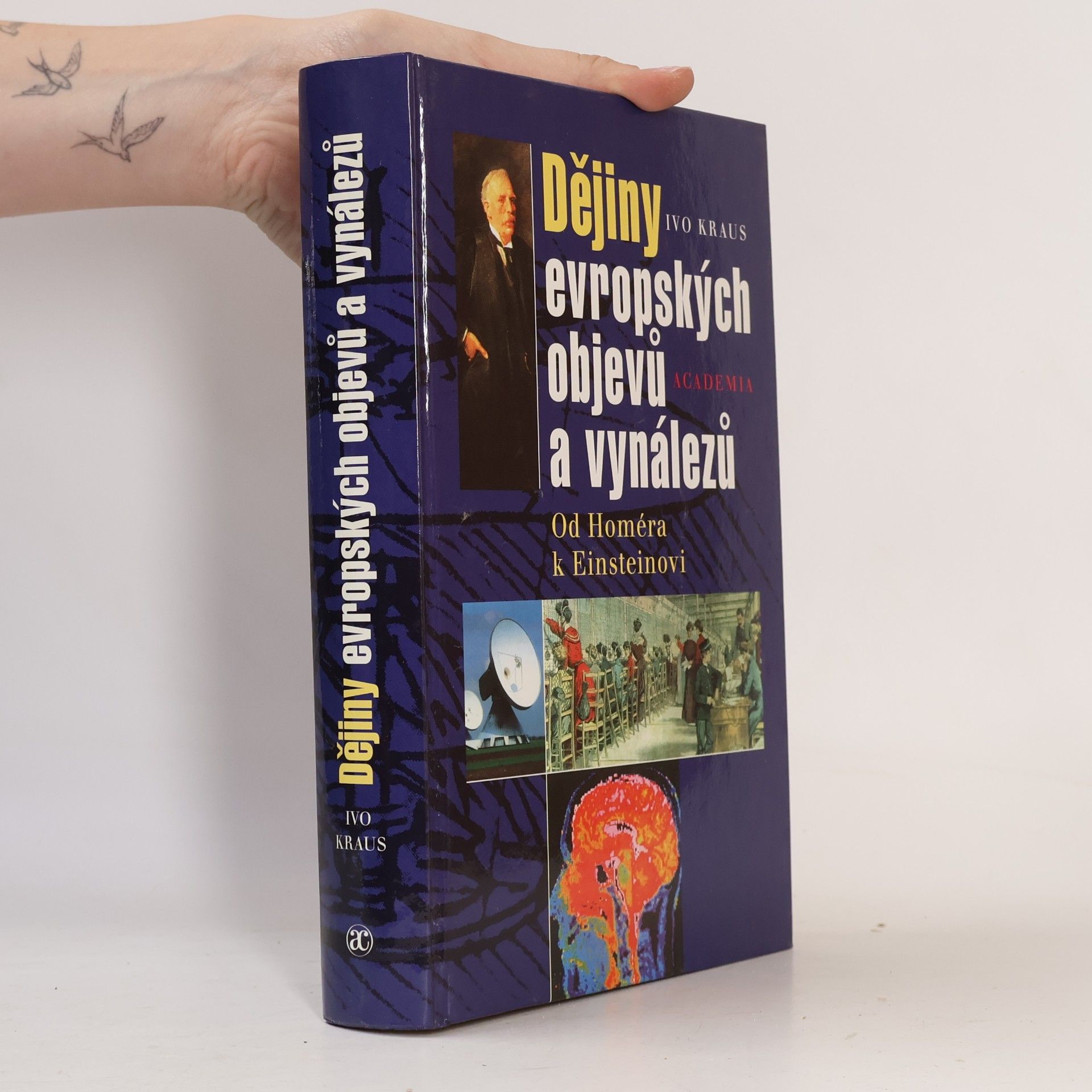 Ivo Kraus Dějiny evropských objevů a vynálezů : od Homéra k Einsteinovi