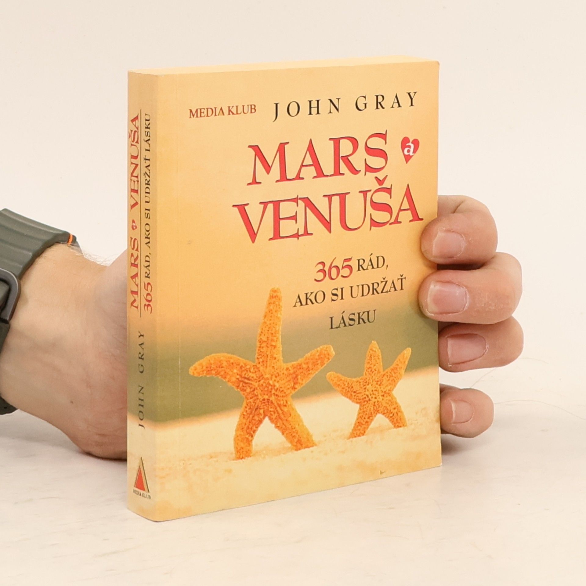 John Gray Mars a Venuša. 365 rád, ako si udržať lásku