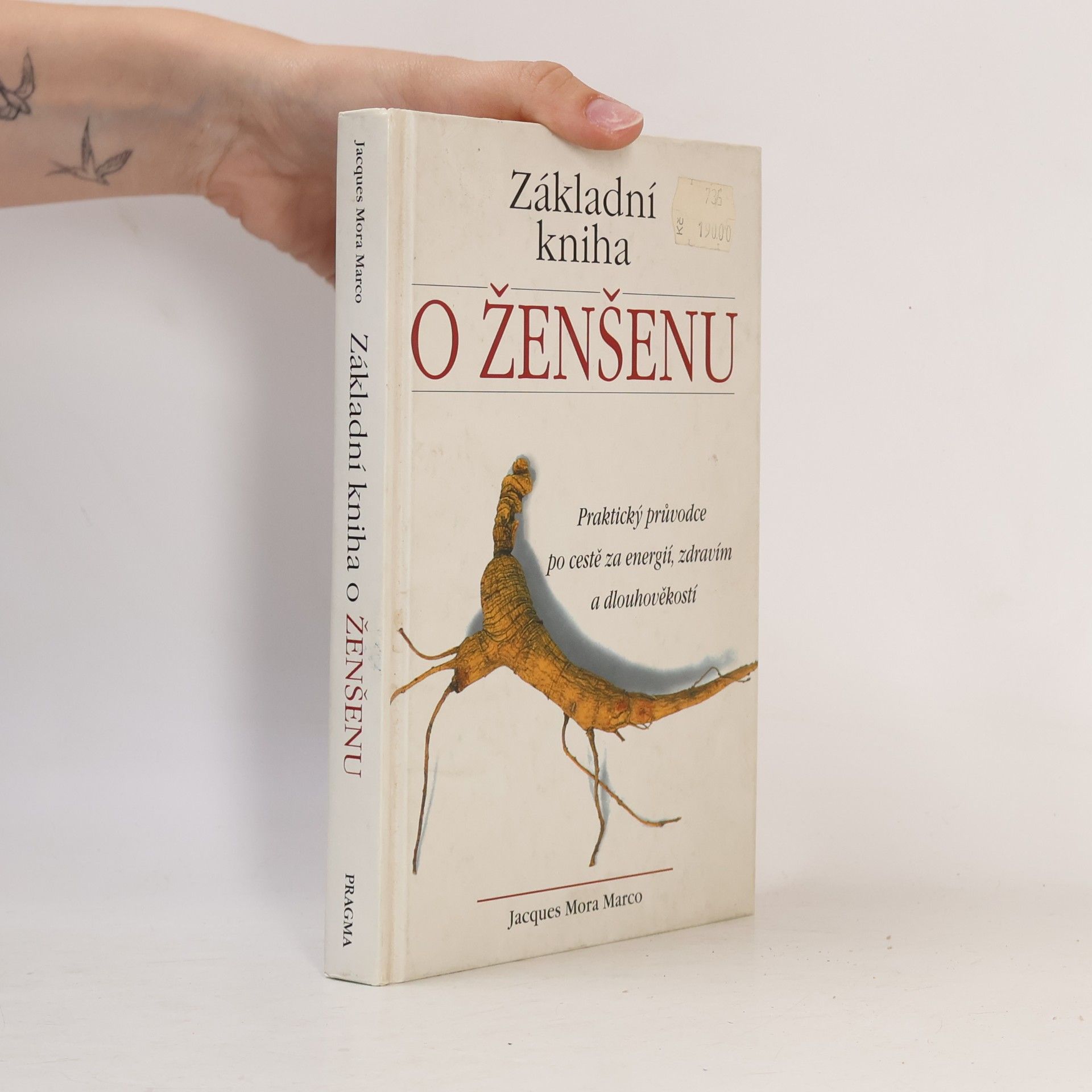 Jaques Mora Marco Základní kniha o ženšenu