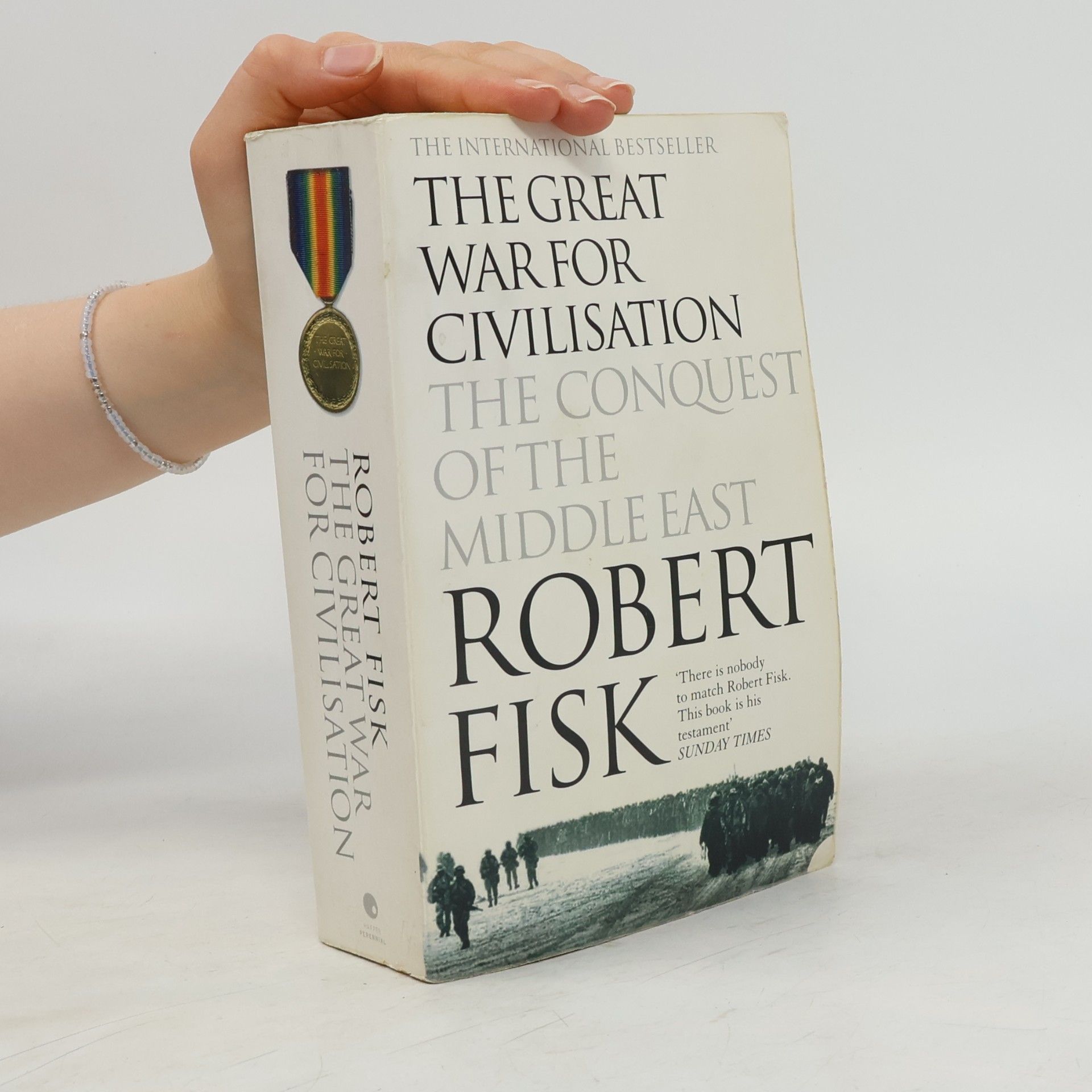 Robert Fisk The great war for civilisation.The conquest of the Middle East