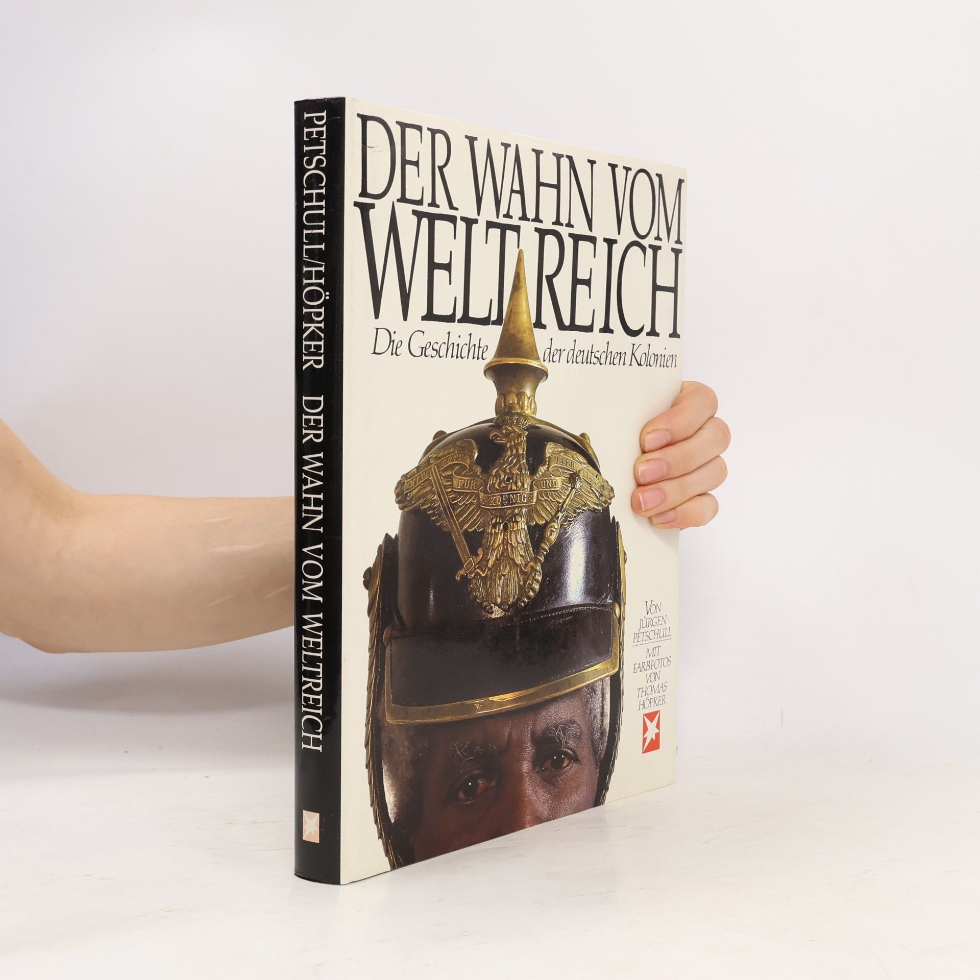 Jürgen Petschull Der Wahn vom Weltreich. Die Geschichte der deutschen Kolonien