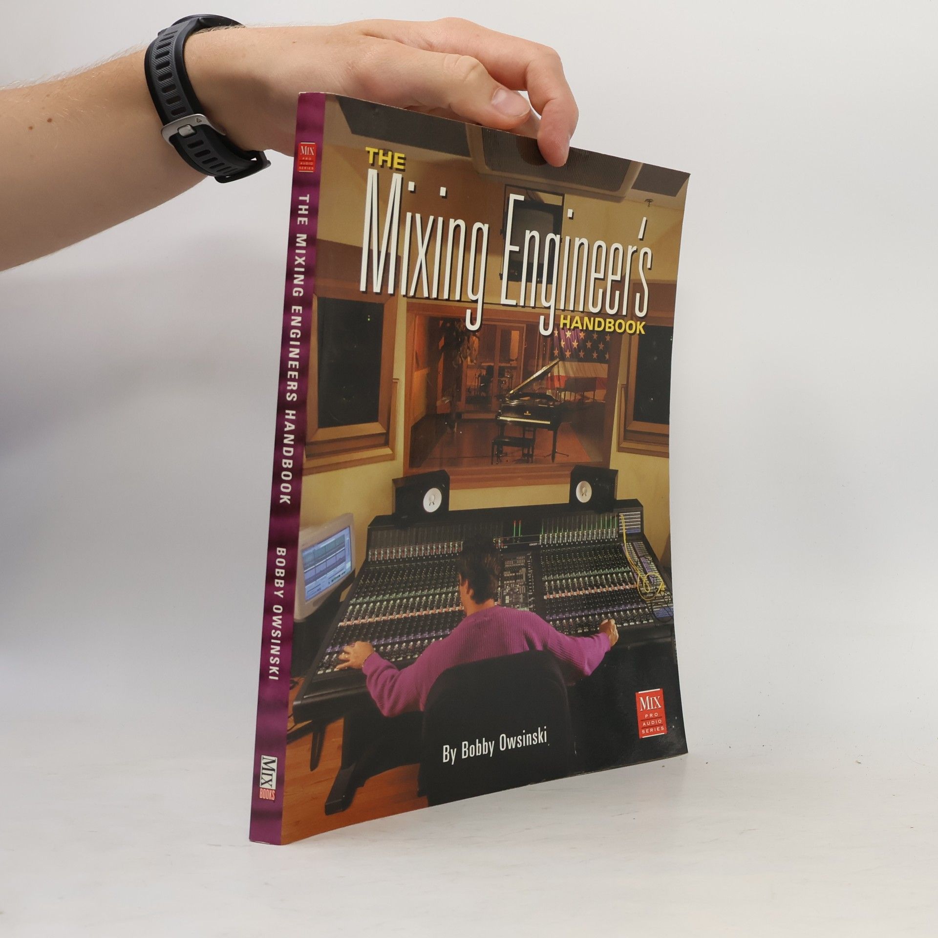 Bobby Owsinski Mix Pro Audio Series: The Mixing Engineer’s Handbook