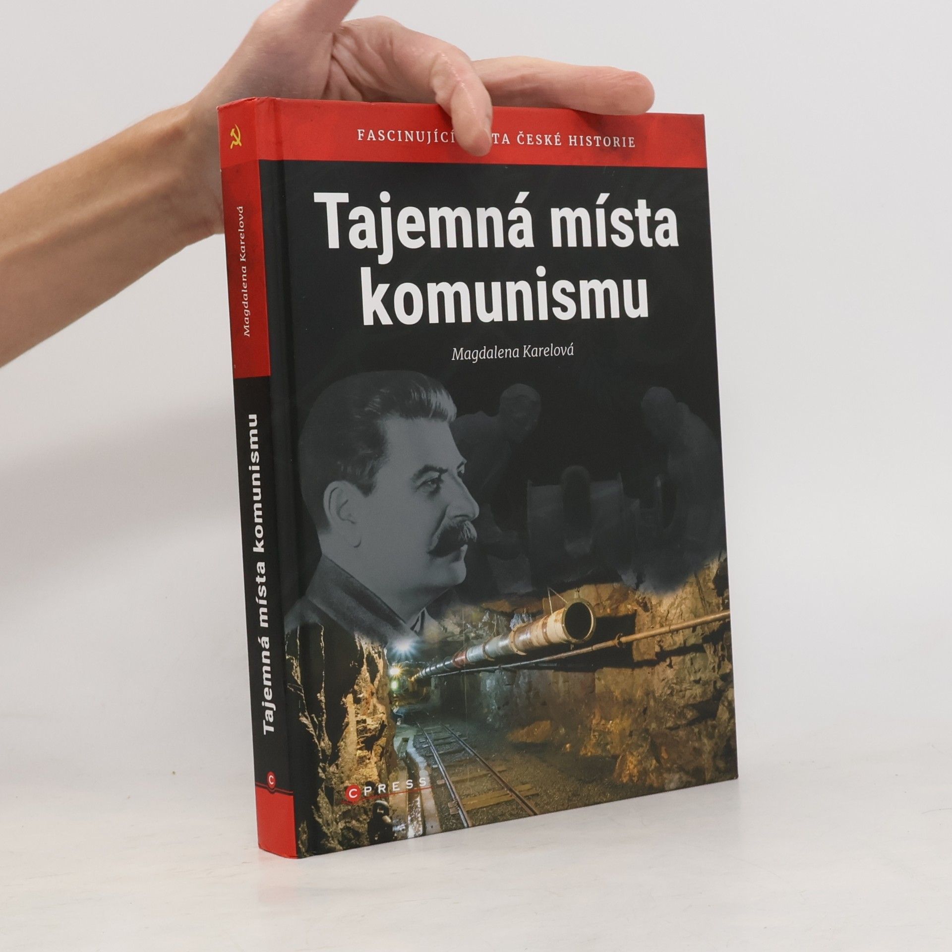 Magdalena Dvořáková Tajemná místa komunismu: Fascinující místa české historie