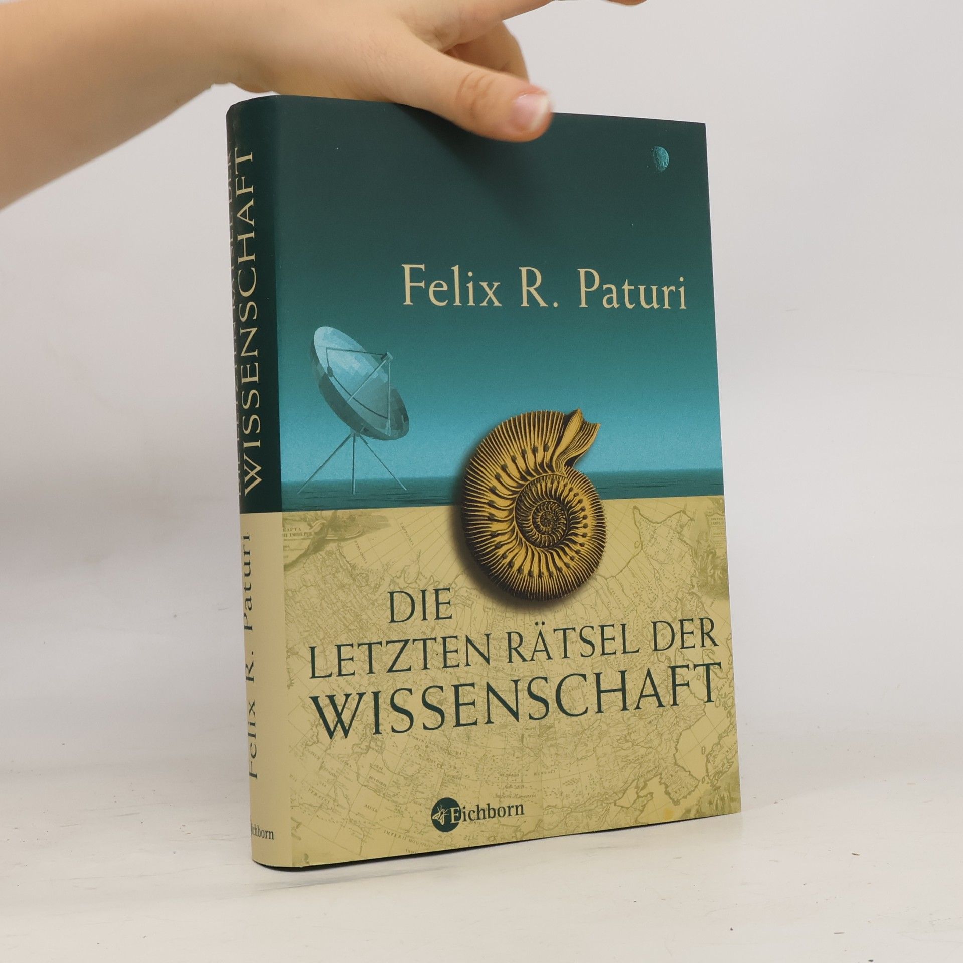 Felix R. Paturi Die letzten Rätsel der Wissenschaft