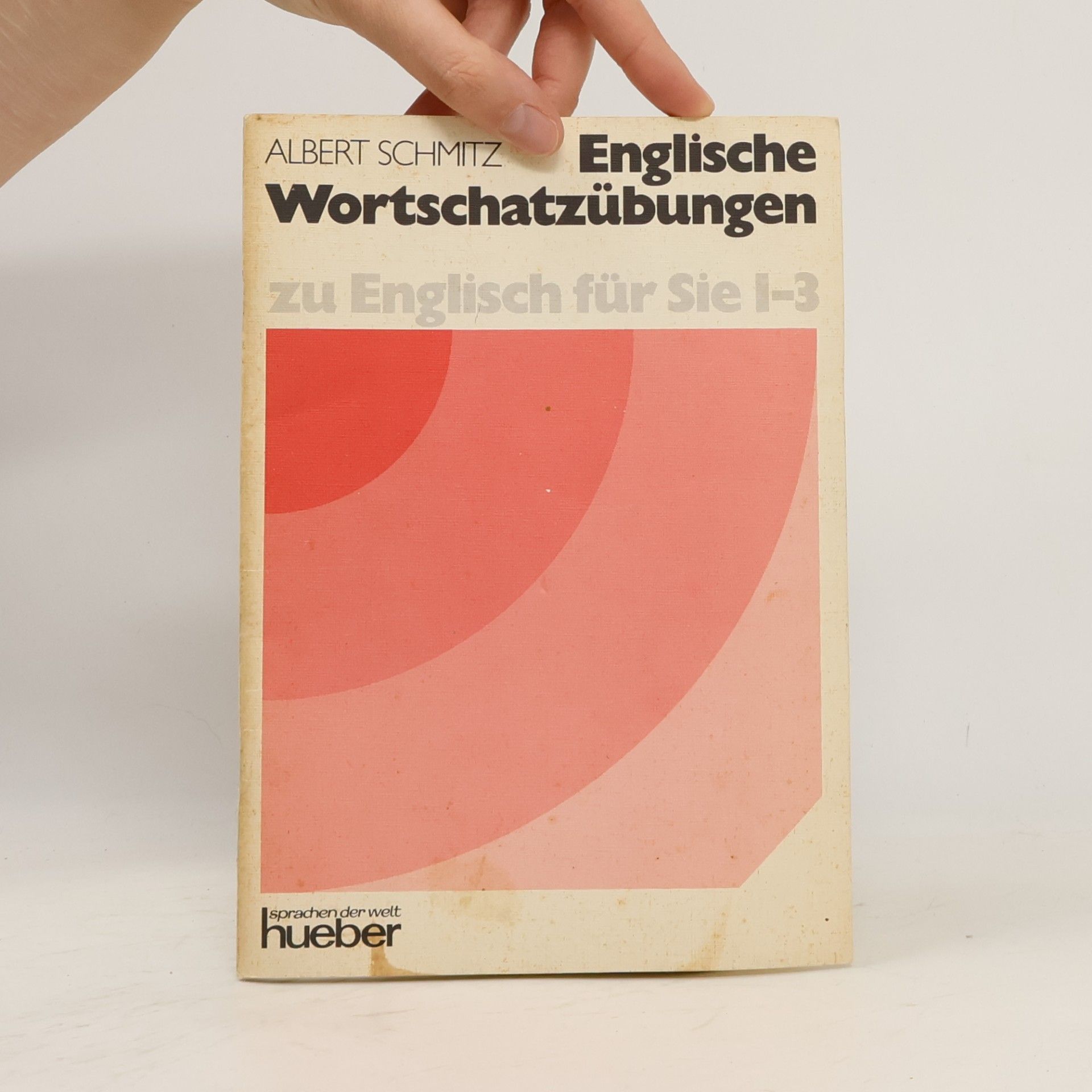 Albert Schmitz Englische Wortschatzübungen. Zu Hoffmann / Mepham: Englisch für Sie 1 - 3
