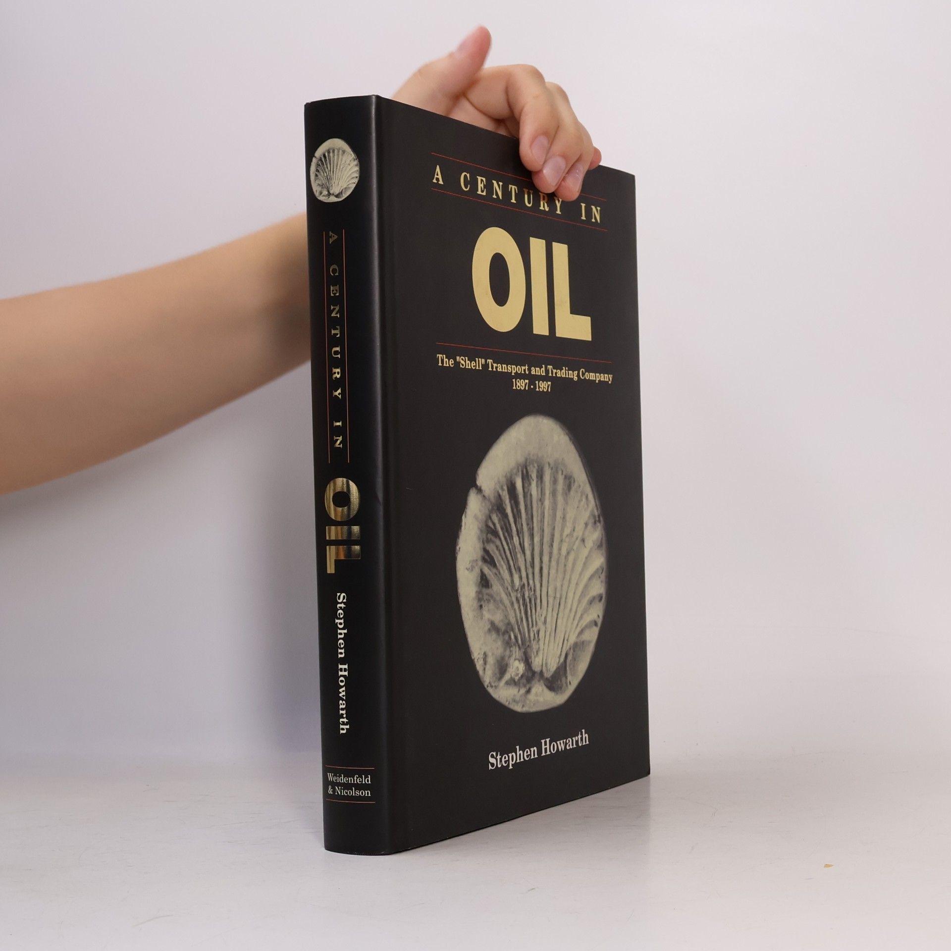Stephen Howarth A century in oil : the "Shell" transport and trading company 1897-1997