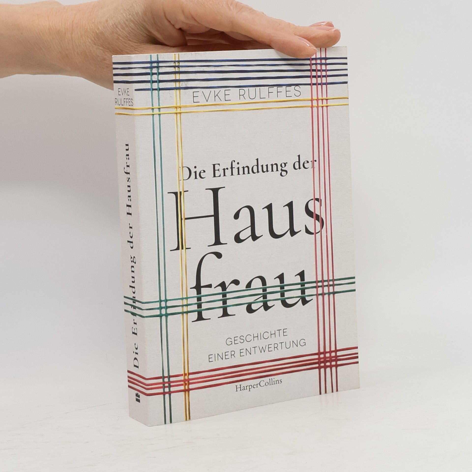 Die Erfindung der Hausfrau – Geschichte einer Entwertung