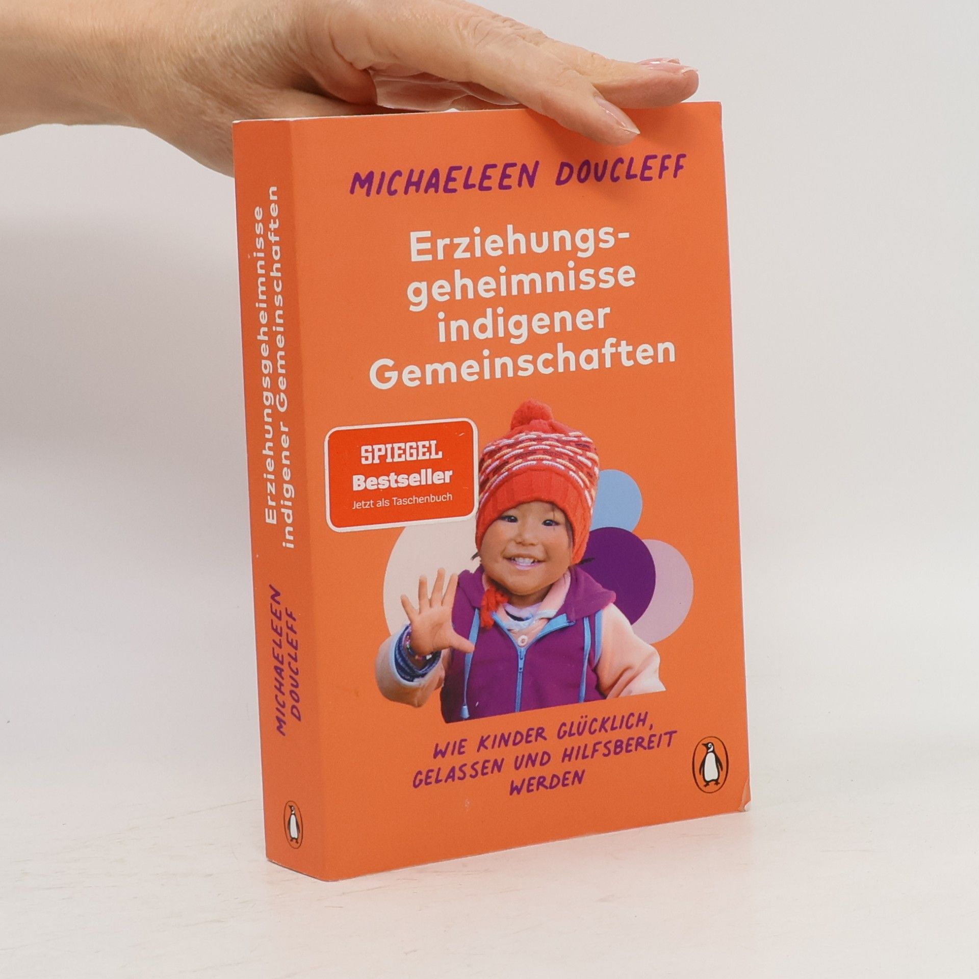 Michaeleen Doucleff Die Erziehungsgeheimnisse indigener Gemeinschaften