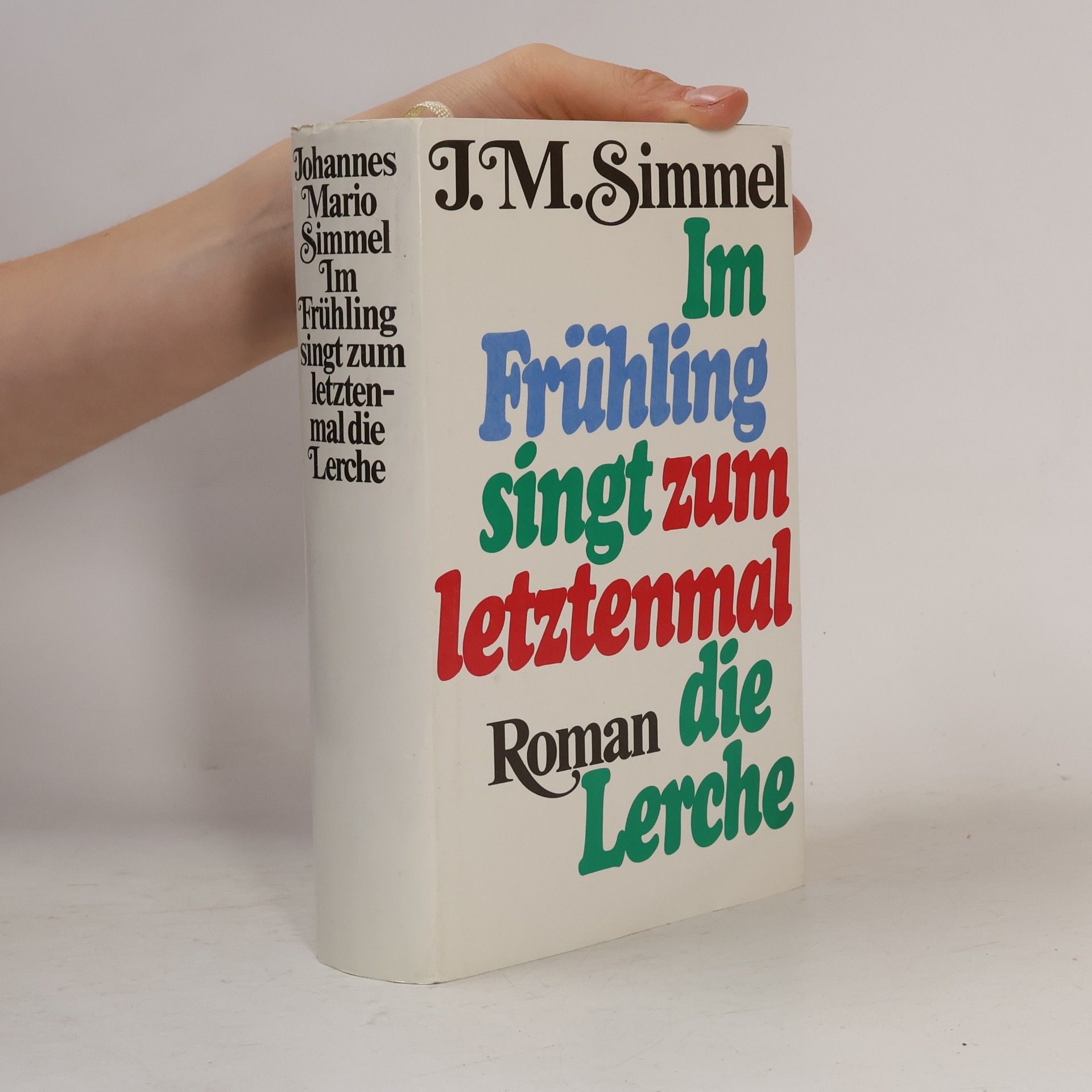 Johannes Mario Simmel Im Frühling singt zum letztenmal die Lerche