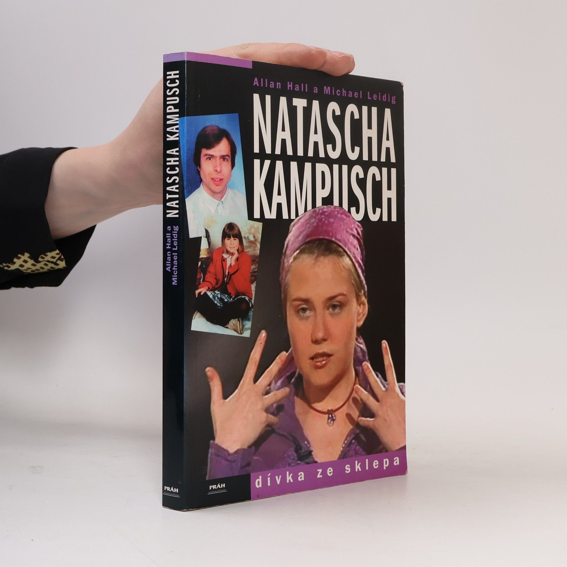 Michael Leidig Natascha Kampusch. Dívka ze sklepa