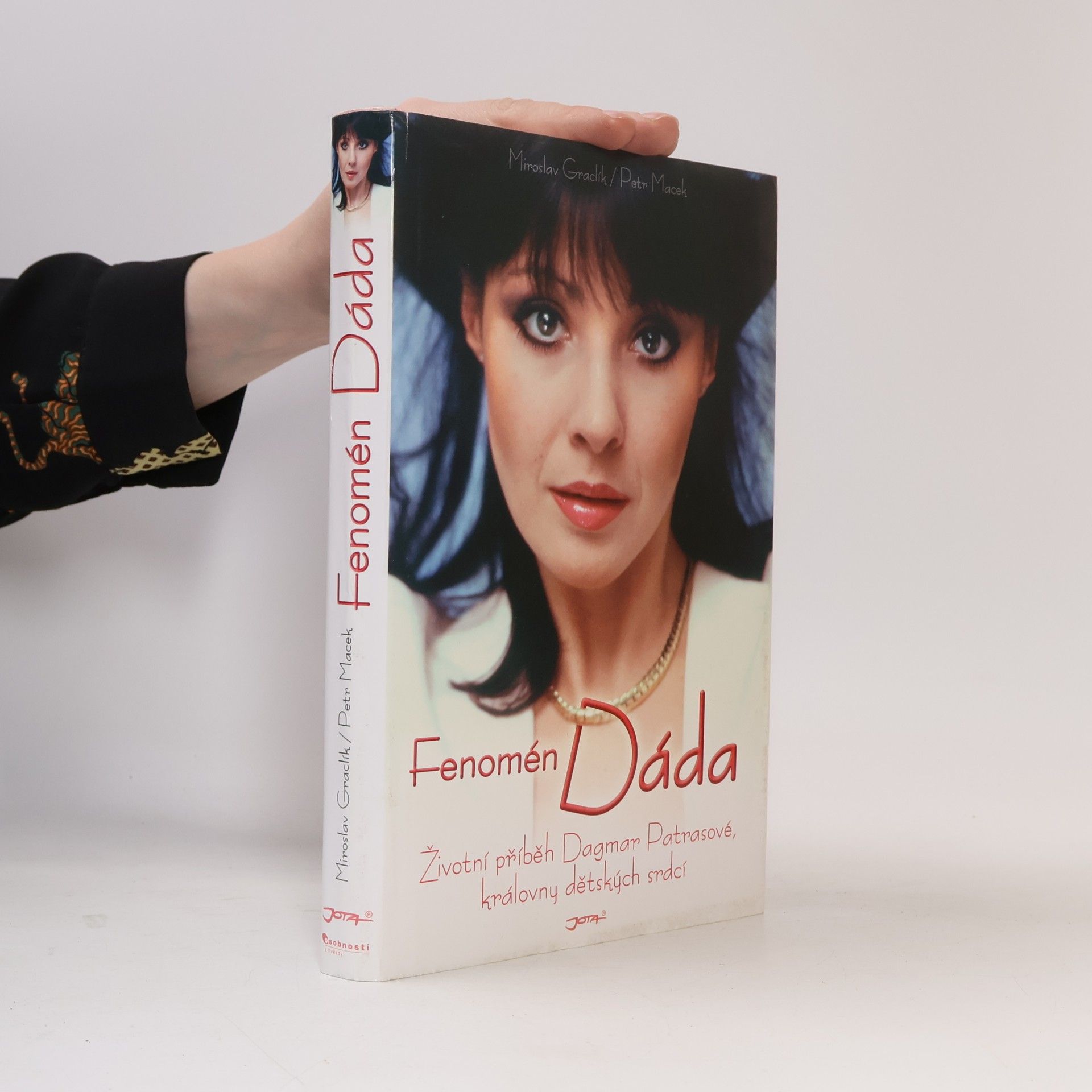 Dagmar Patrasová Fenomén Dáda : životní příběh Dagmar Patrasové, královny dětských srdcí
