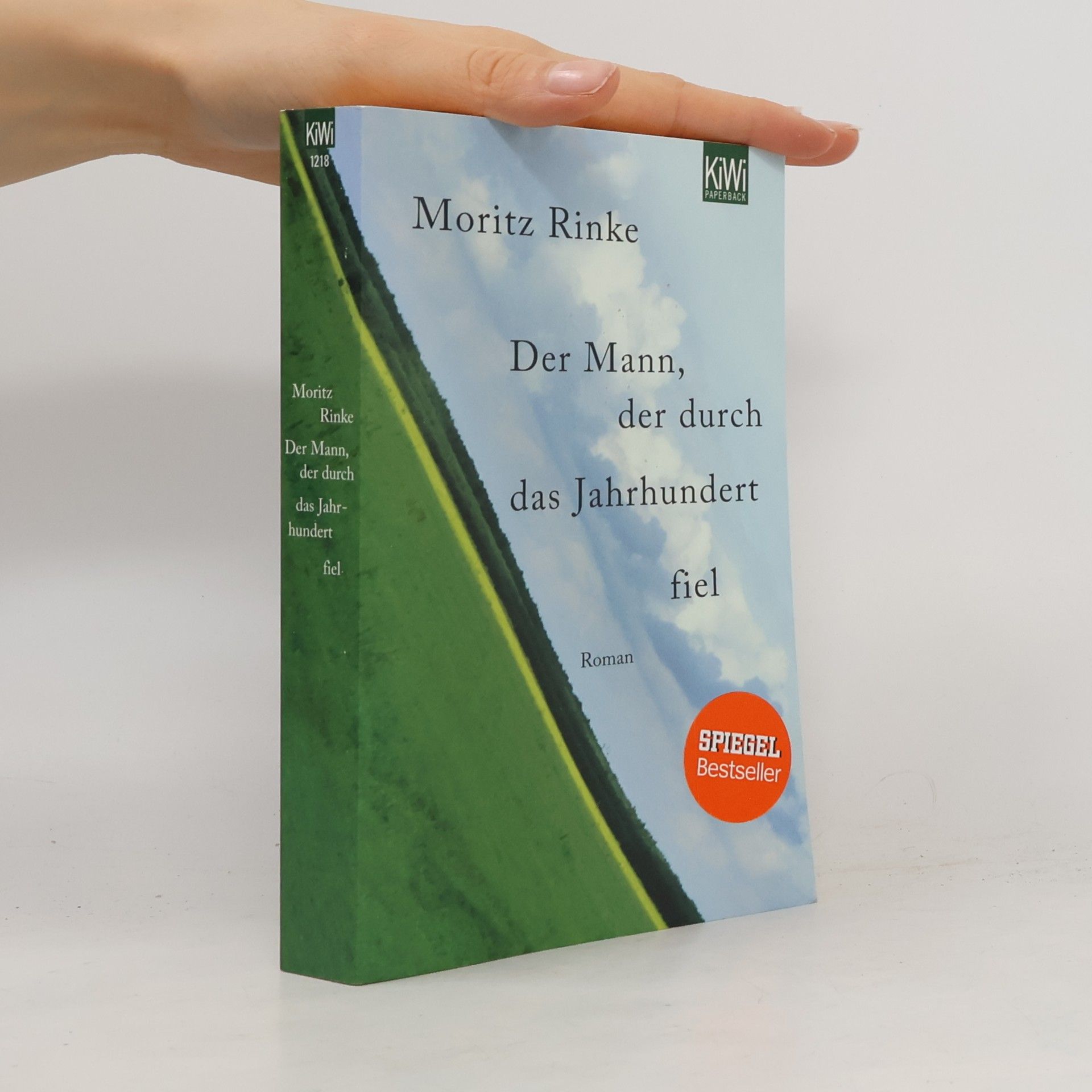 Moritz Rinke Der Mann, der durch das Jahrhundert fiel