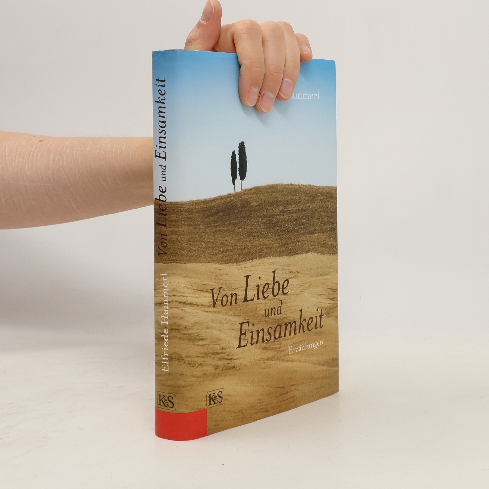 Elfriede Hammerl Von Liebe und Einsamkeit