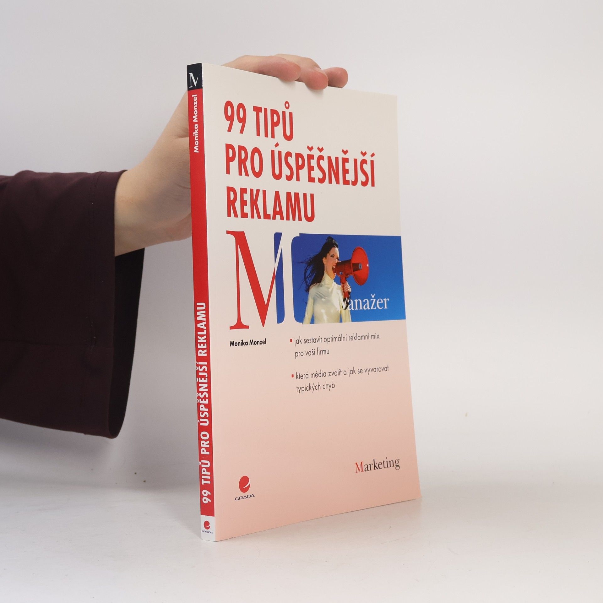 Monika Monzel 99 tipů pro úspěšnější reklamu