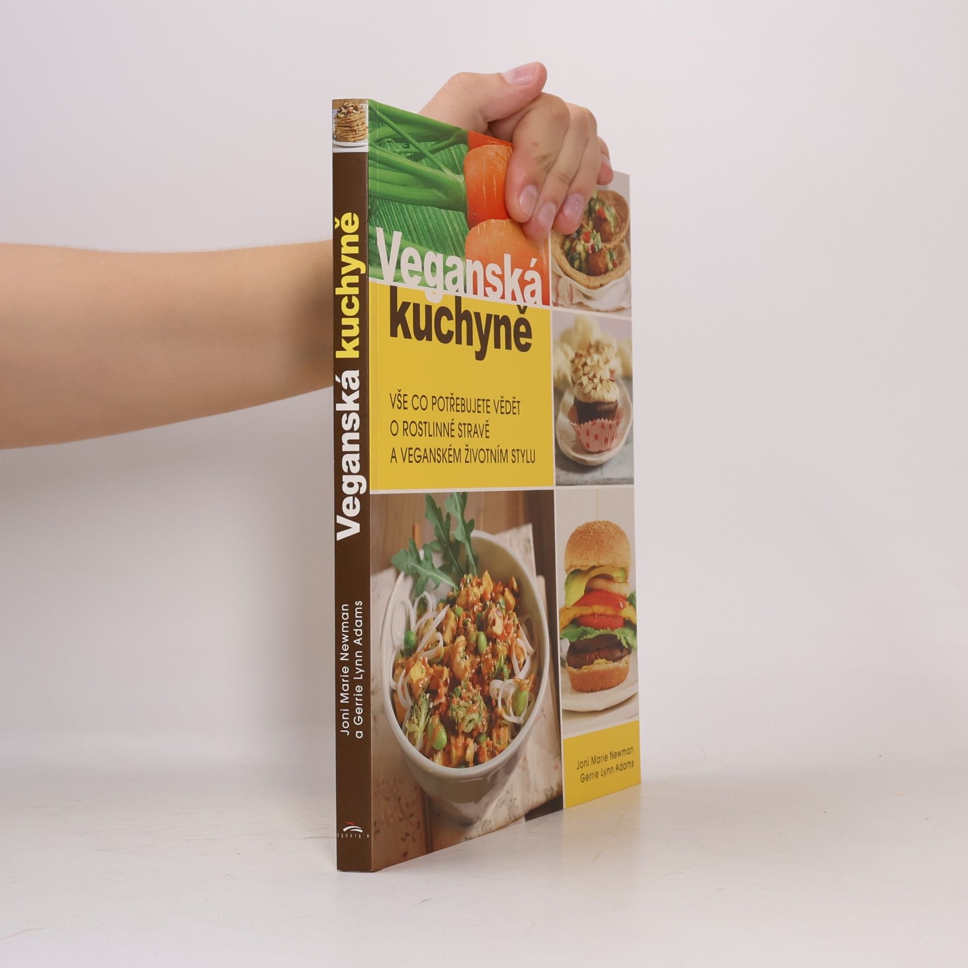Joni Marie Newman Veganská kuchyně : vše co potřebujete vědět o rostlinné stravě a veganském životním stylu