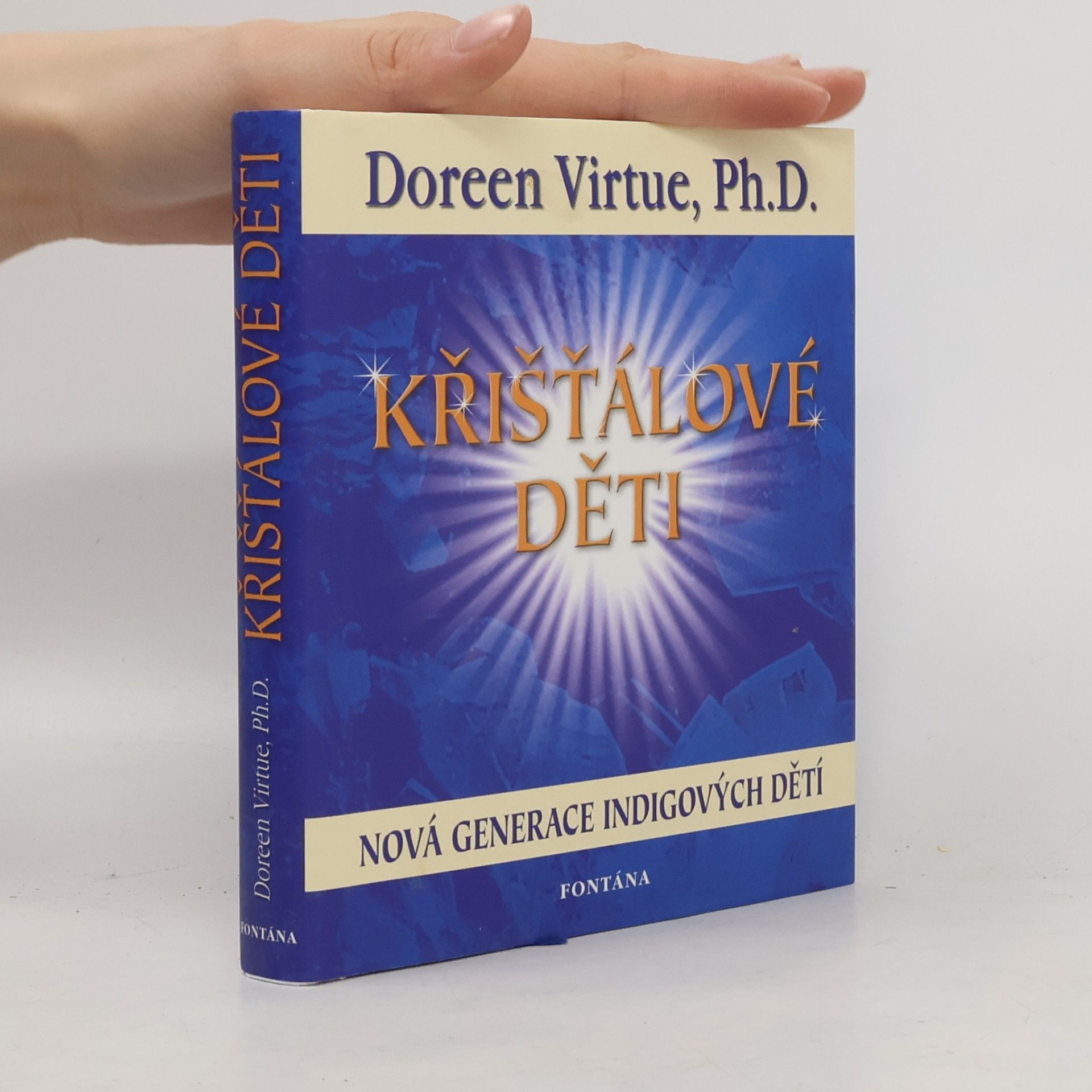 Doreen Virtue Křišťálové děti. Nová generace po indigových dětech