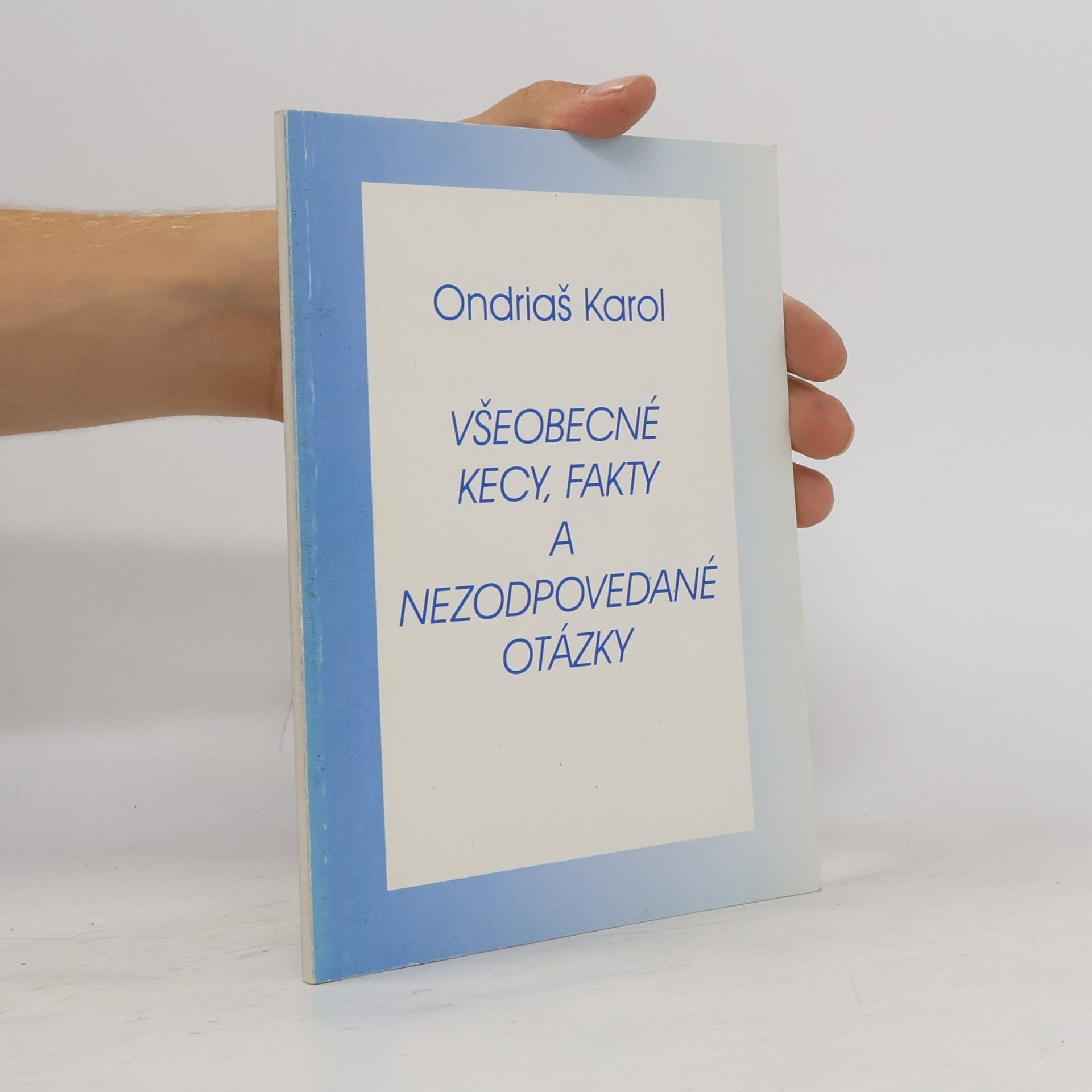Všeobecné kecy, fakty a nezodpovedané otázky