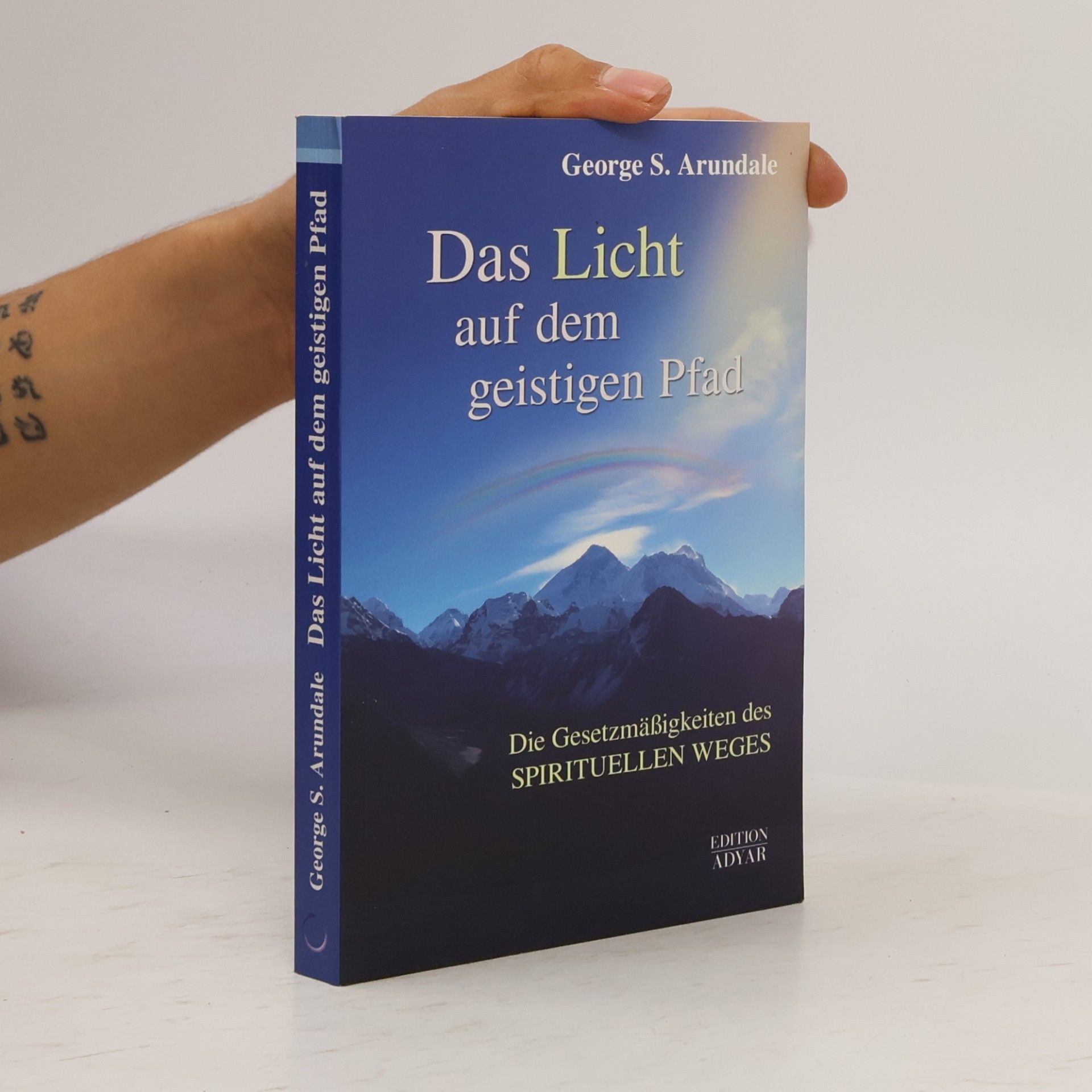 George S. Arundale Das Licht auf dem geistigen Pfad