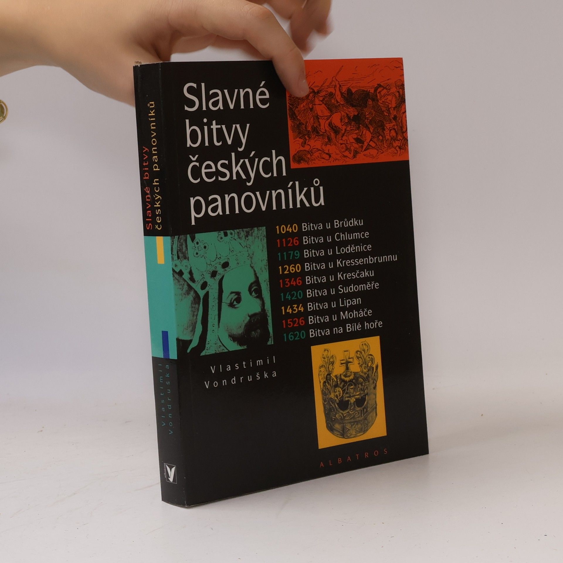 Vlastimil Vondruška Slavné bitvy českých panovníků