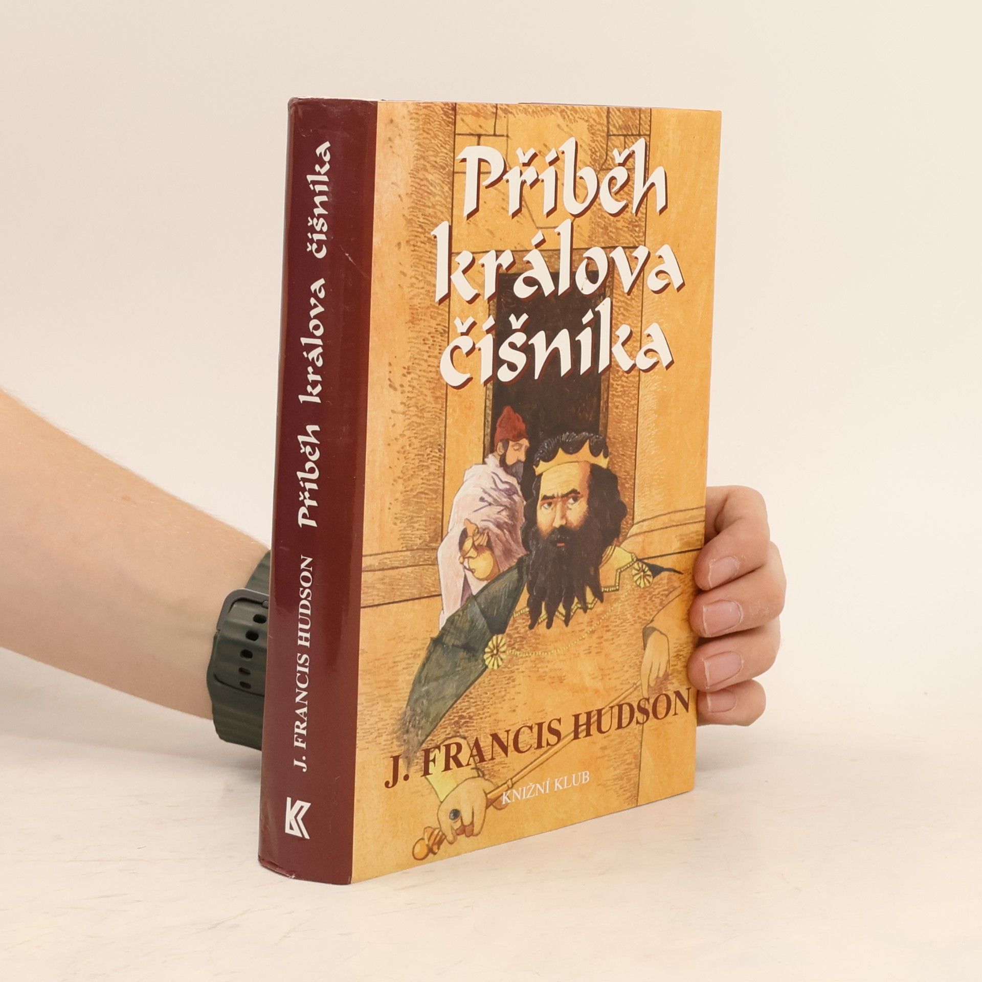 Hudson J. Francis Příběh králova číšníka