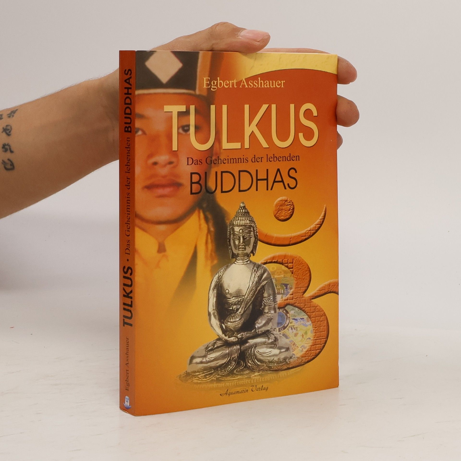 Egbert Asshauer Tulkus - Das Geheimnis der lebenden Buddhas