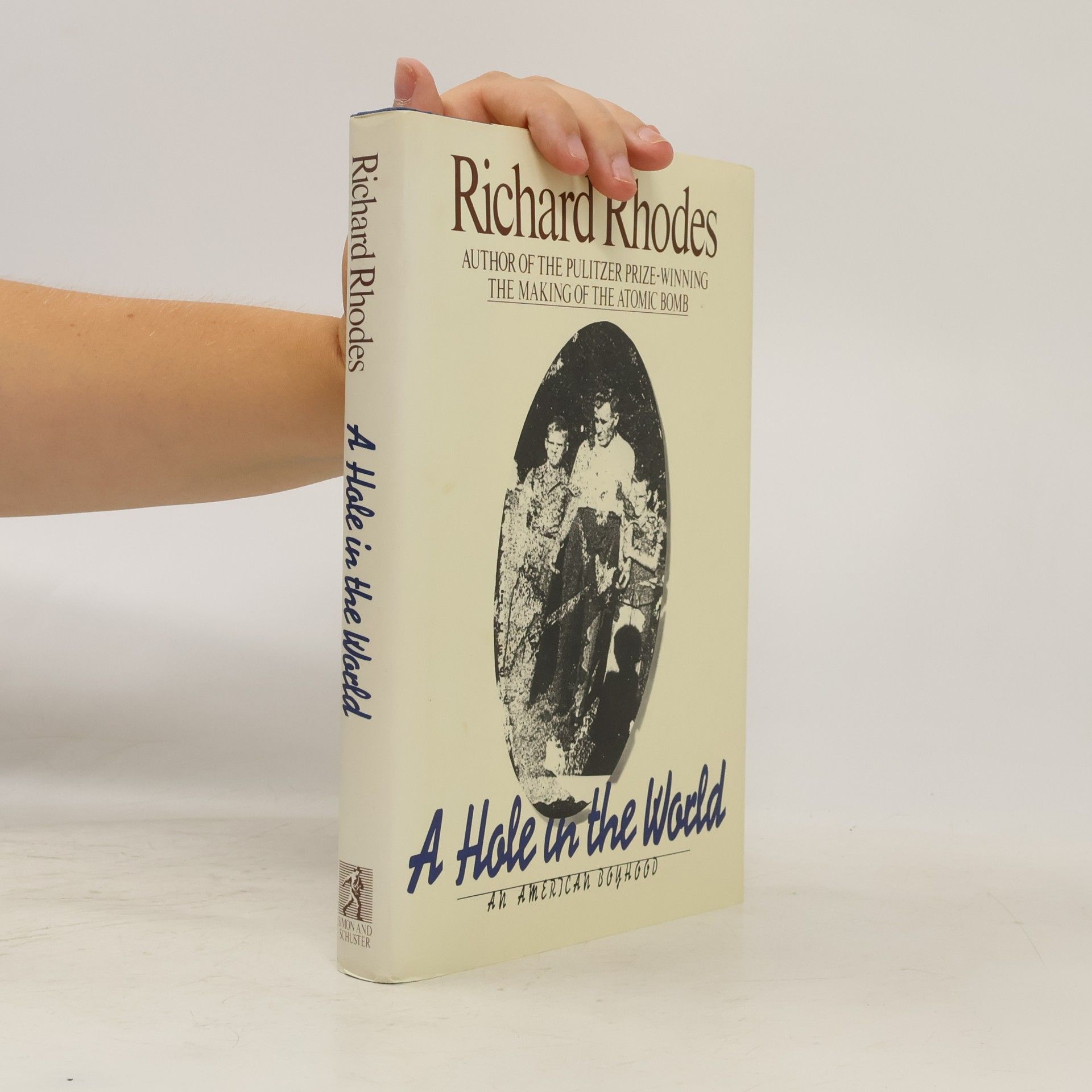 Richard Rhodes A Hole in the World