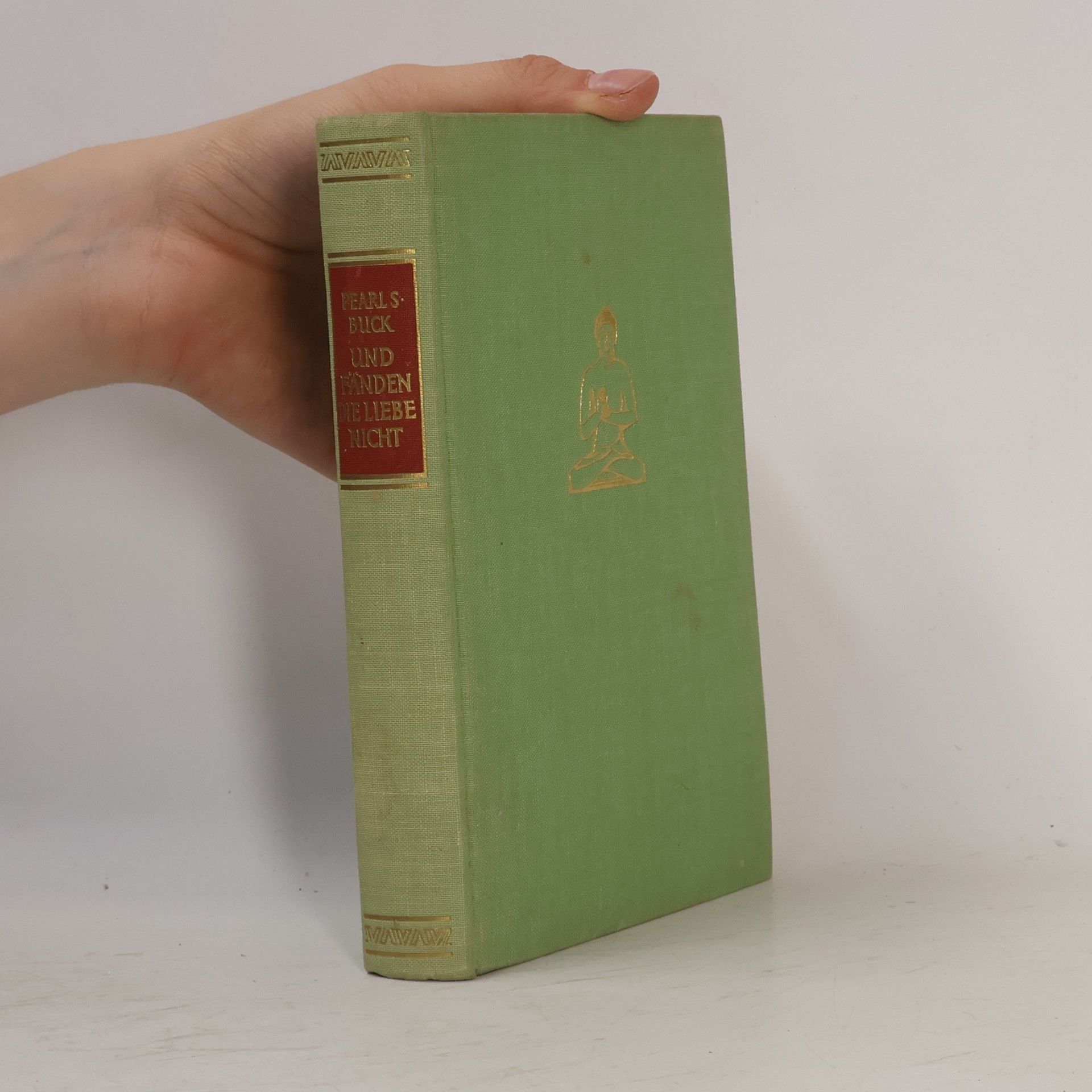 Pearl S. Buck Und fänden die Liebe nicht