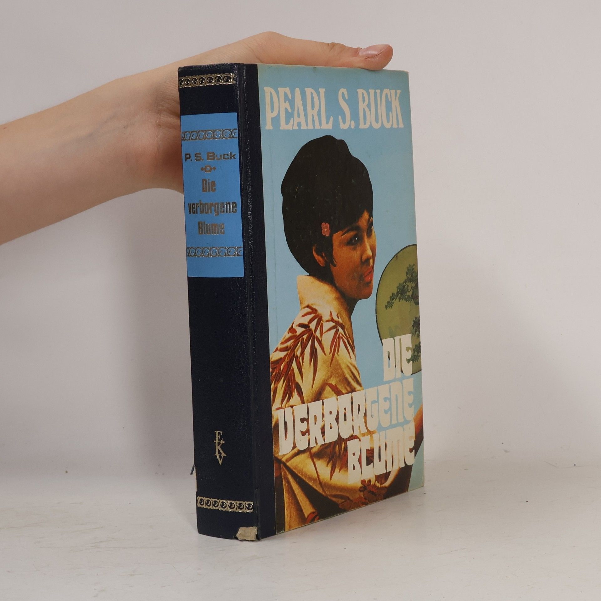 Pearl S. Buck Die verborgene Blume