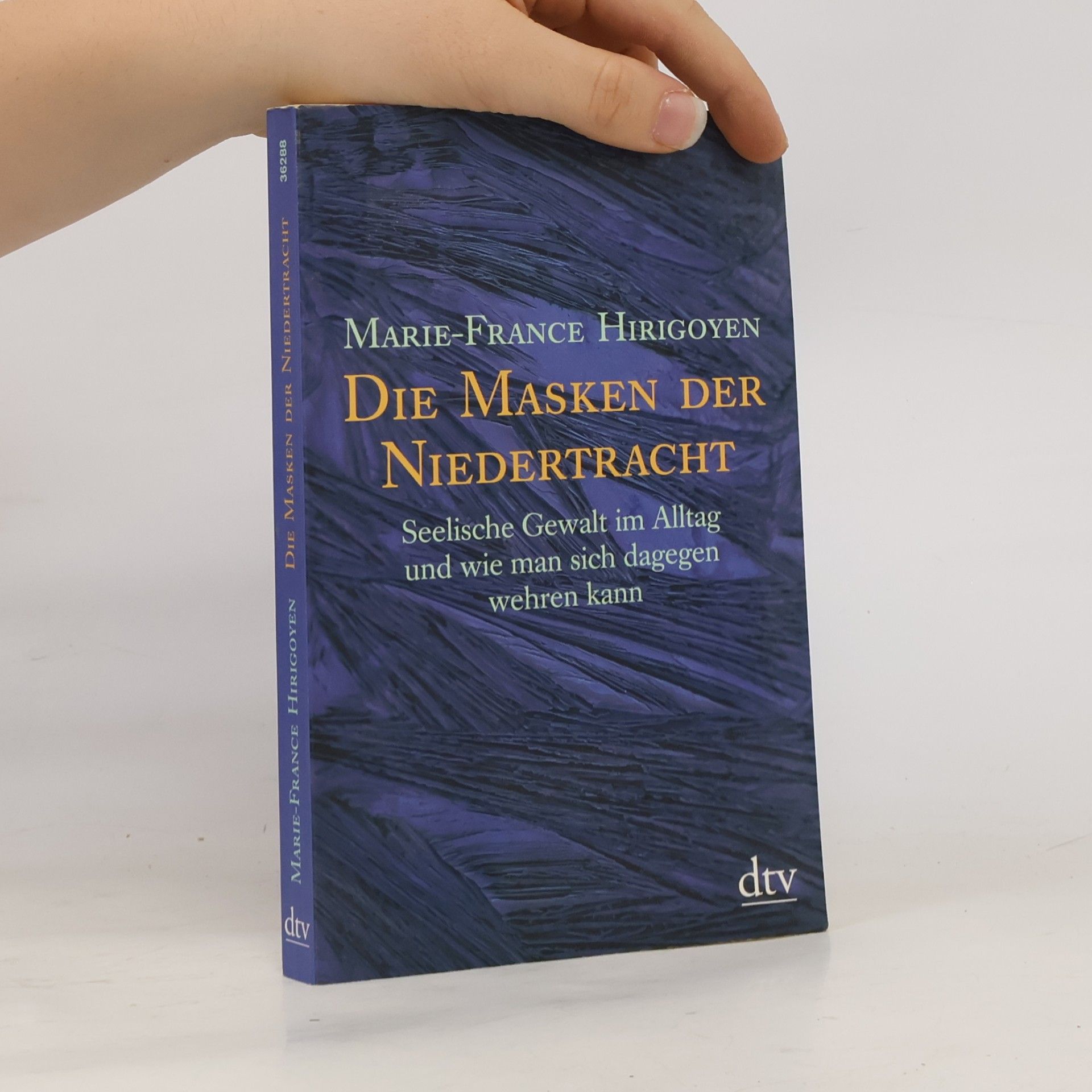 Marie France Hirigoyen Die Masken der Niedertracht