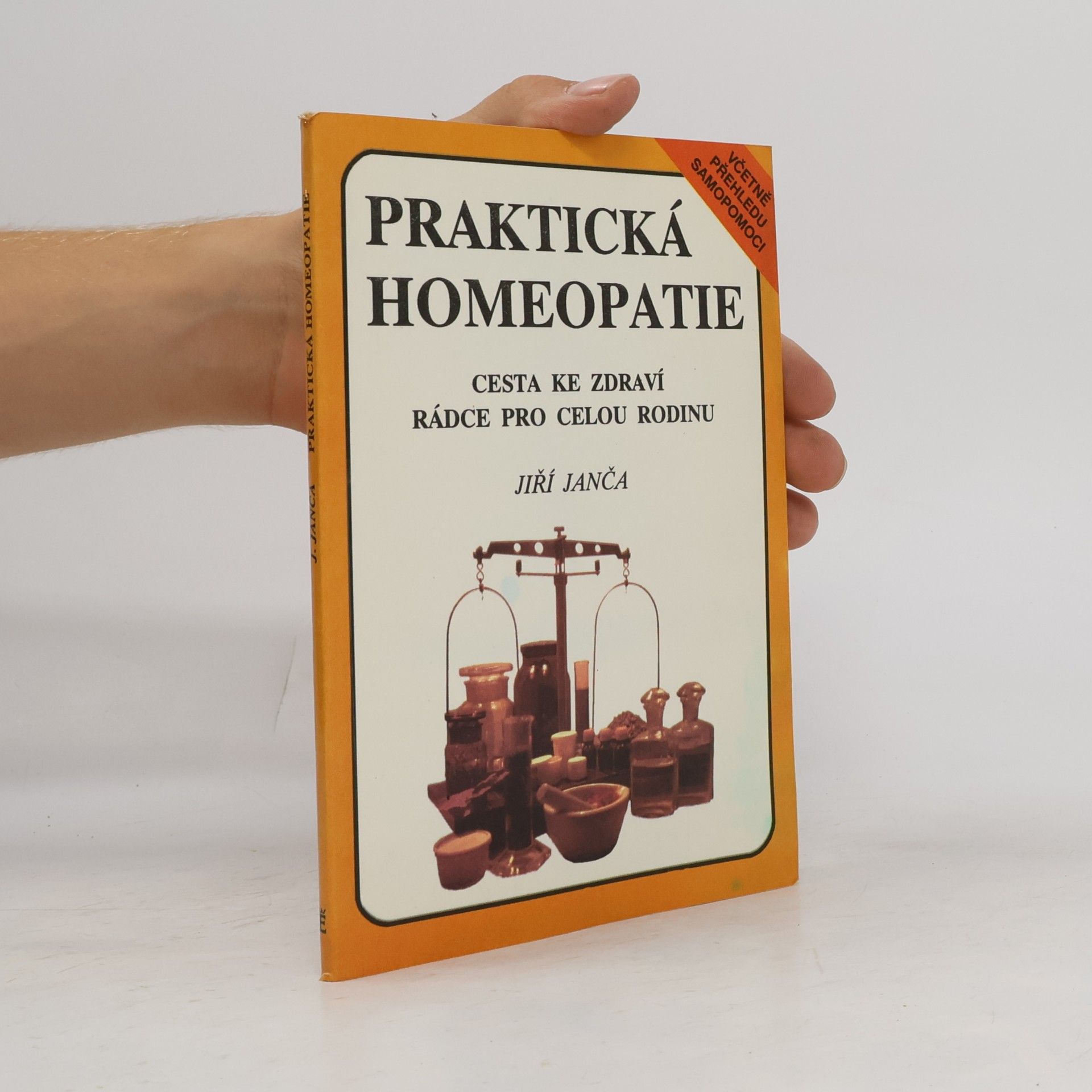Jiří Janča Praktická homeopatie - cesta ke zdraví, rádce pro celou rodinu