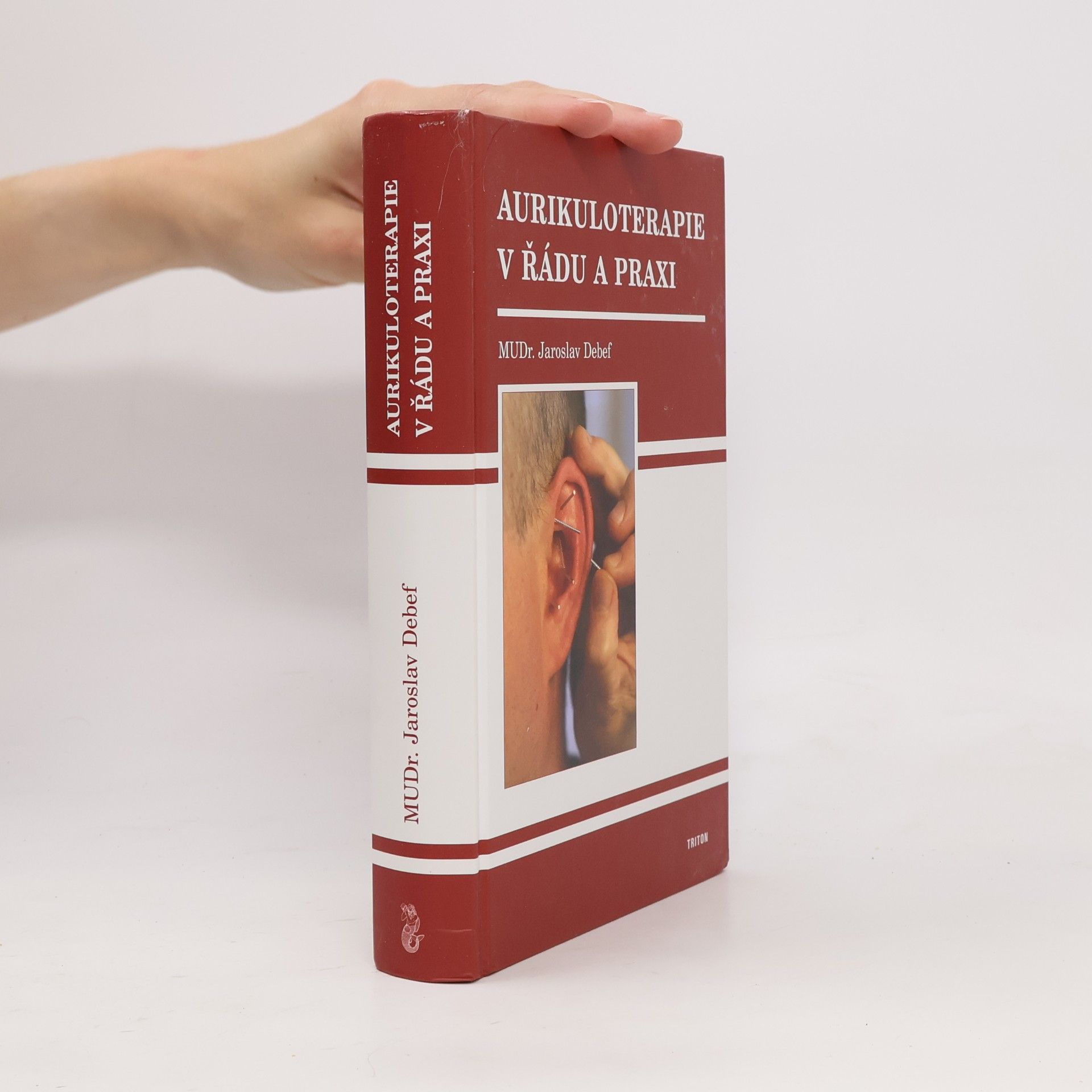 Jaroslav Debef Aurikuloterapie v řádu a praxi