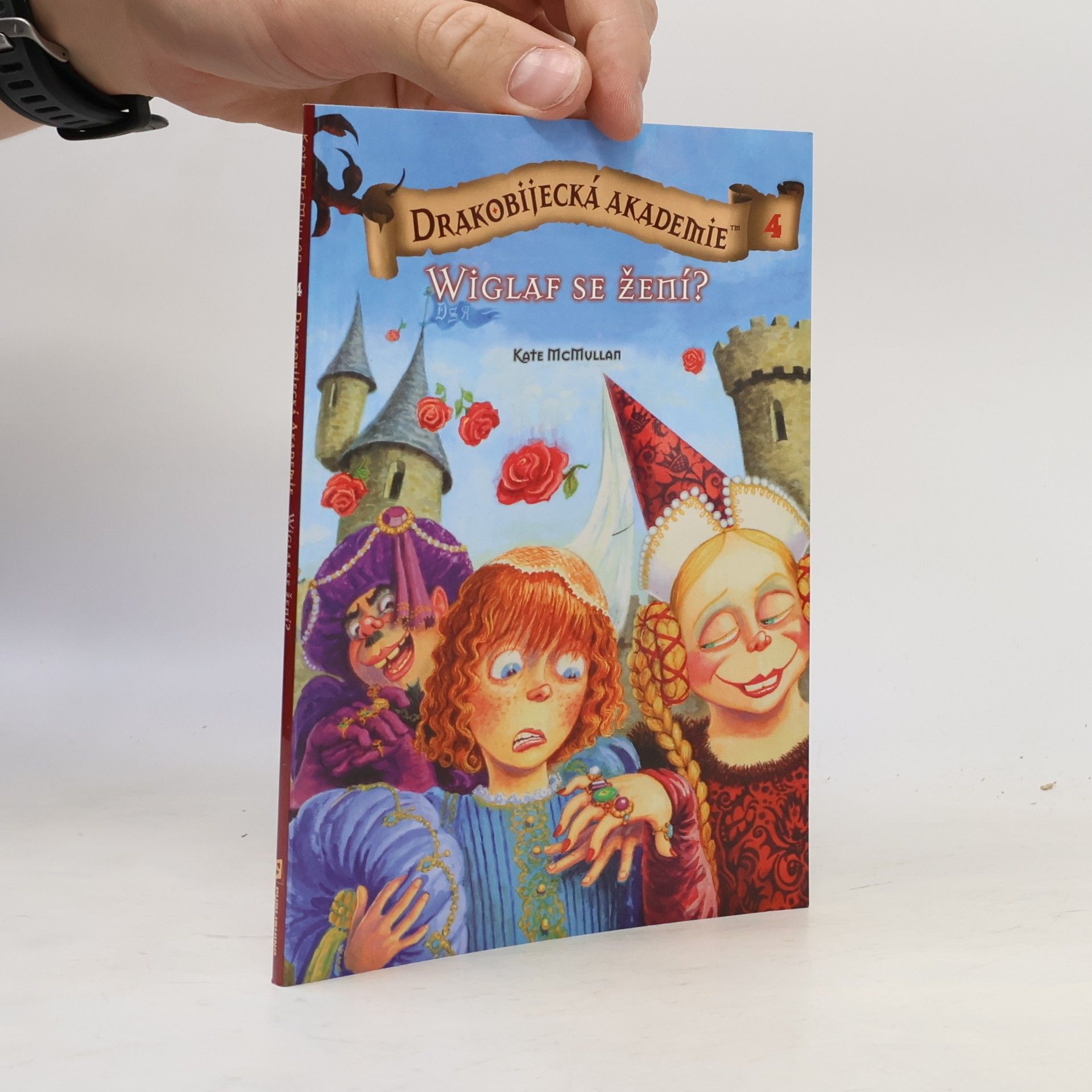 Kate MacMullan Drakobijecká akademie 4: Wiclaf se žení?