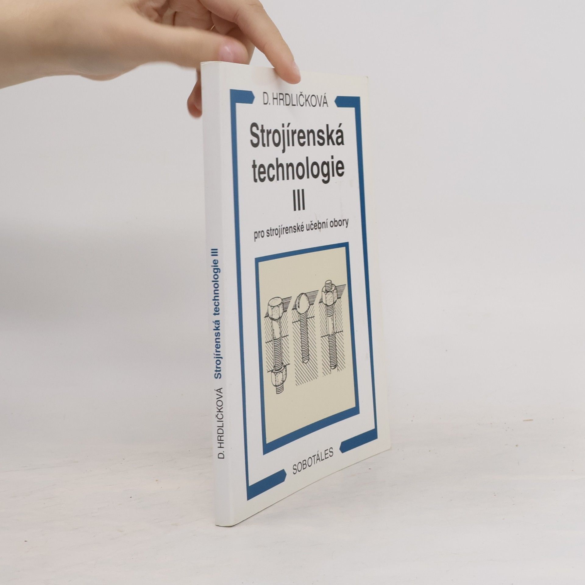 Dobroslava Hrdličková Strojírenská technologie III