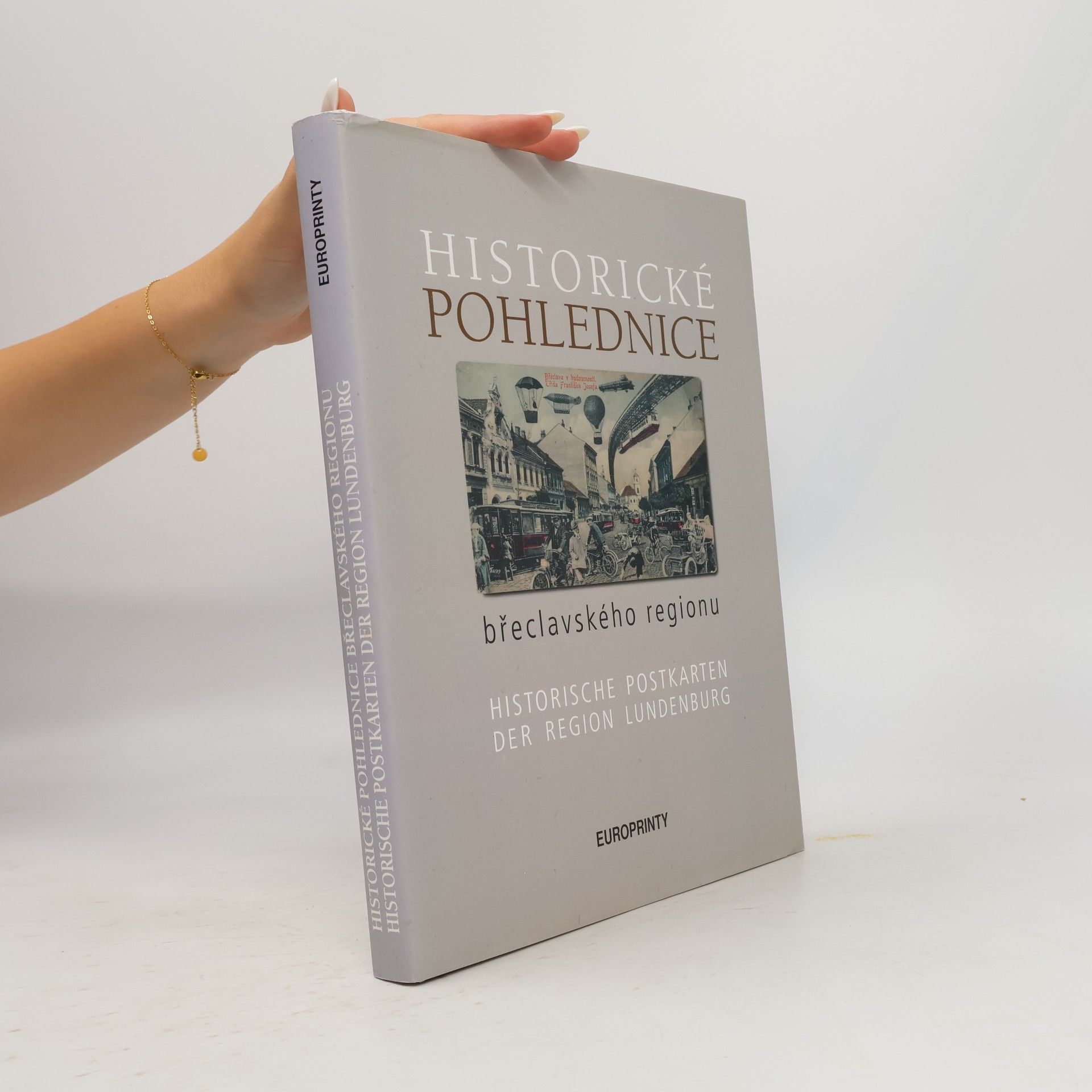 Zdeněk Filípek Historické pohlednice břeclavského regionu