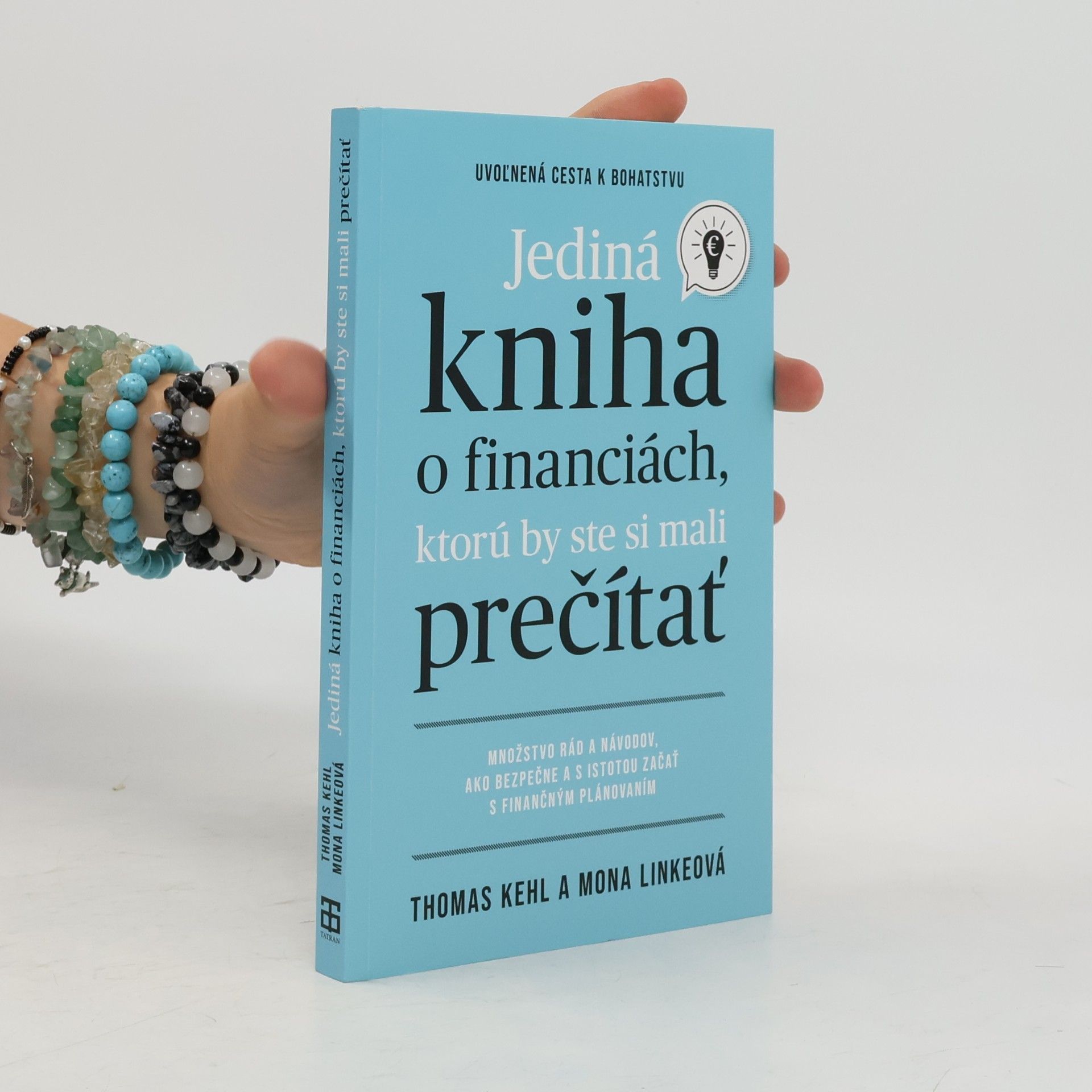 Thomas Kehl Jediná kniha o financiách, ktorú by ste si mali prečítať